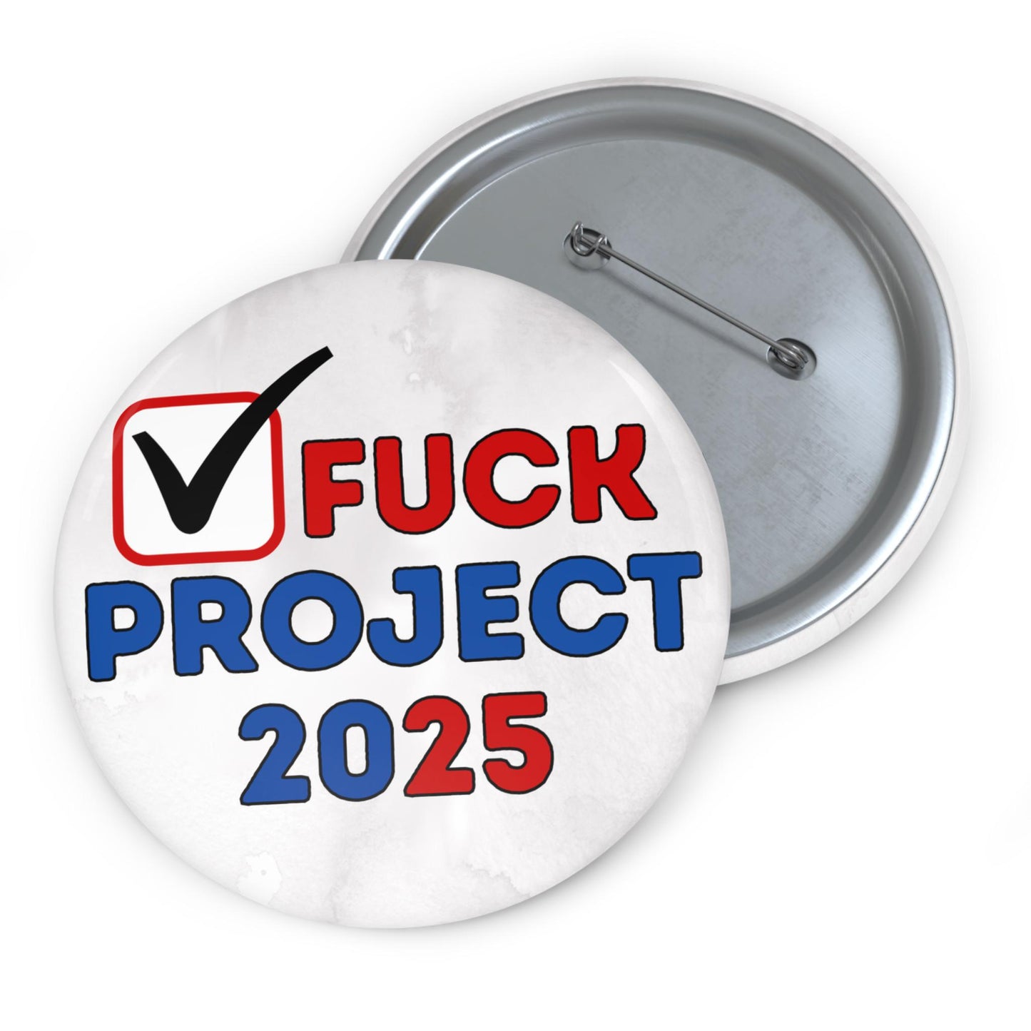 Fuck Project 2025 Button Pin, Political Awareness Activism Gift