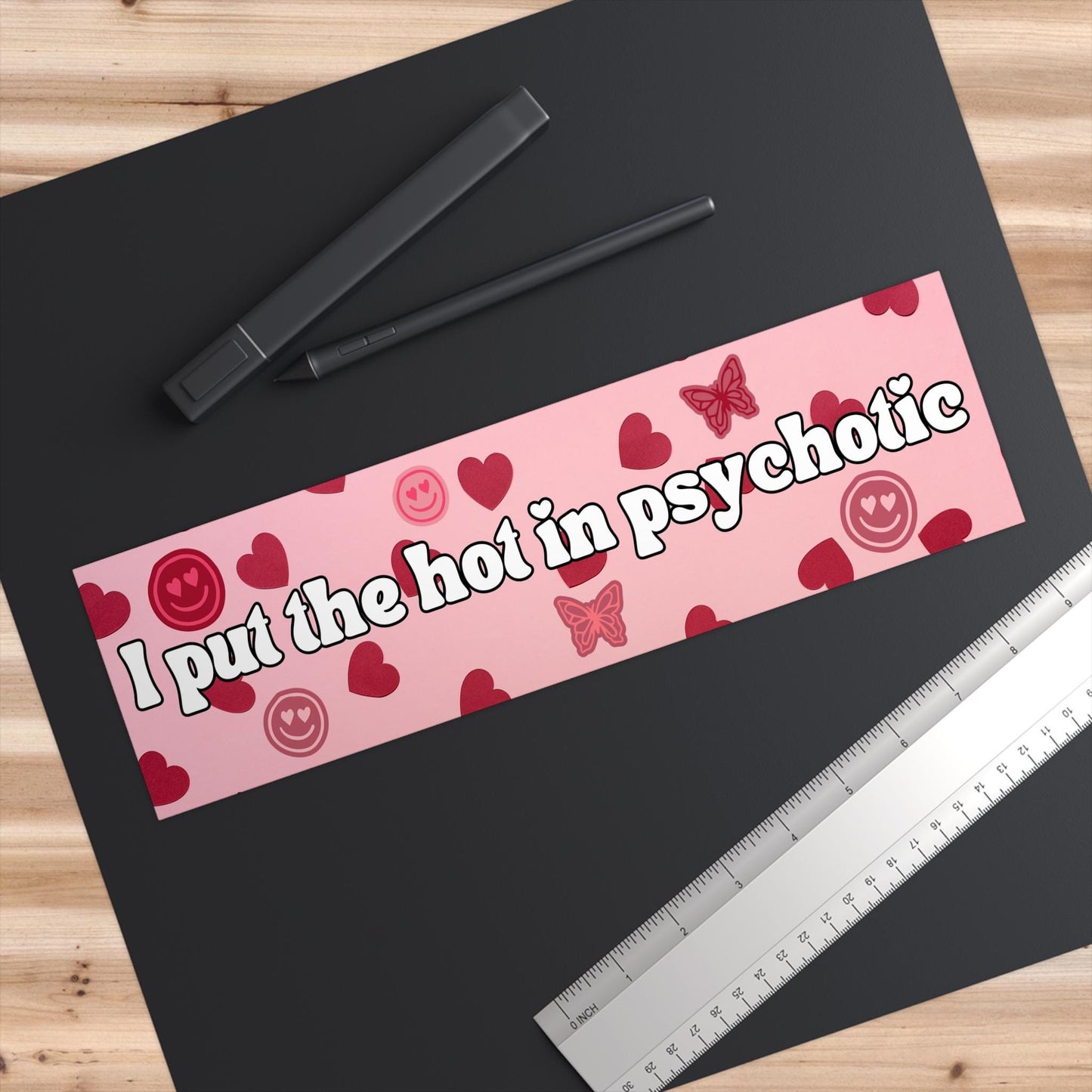 I Put The Hot In Psychotic Bumper Sticker, Y2k Hot Girls Vinyl Weatherproof Waterproof Vinyl Decal