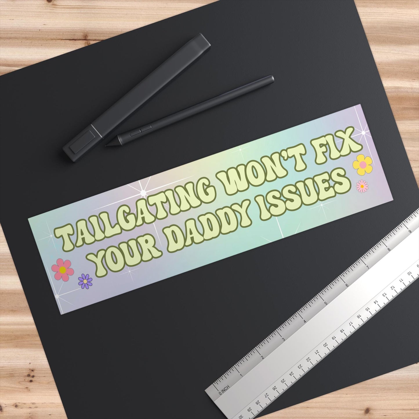 Tailgating Won't Fix Your Daddy Issues Funny Humor | Waterproof Bumper Sticker OR Magnet | Gen Z Meme Jokes | Girly Y2K Aesthetic