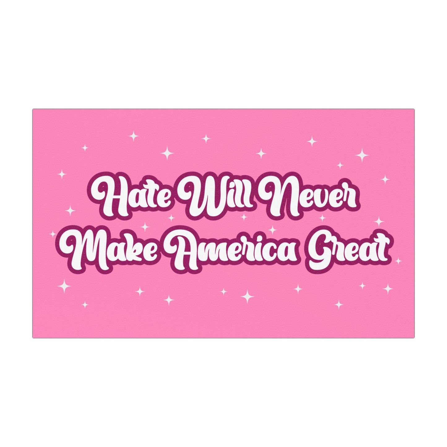 Hate Will Never Make America Great Car Magnet or Bumper Sticker, Anti-MAGA Trump, Political Protest Decal, Progressive Gift For Her Democrat