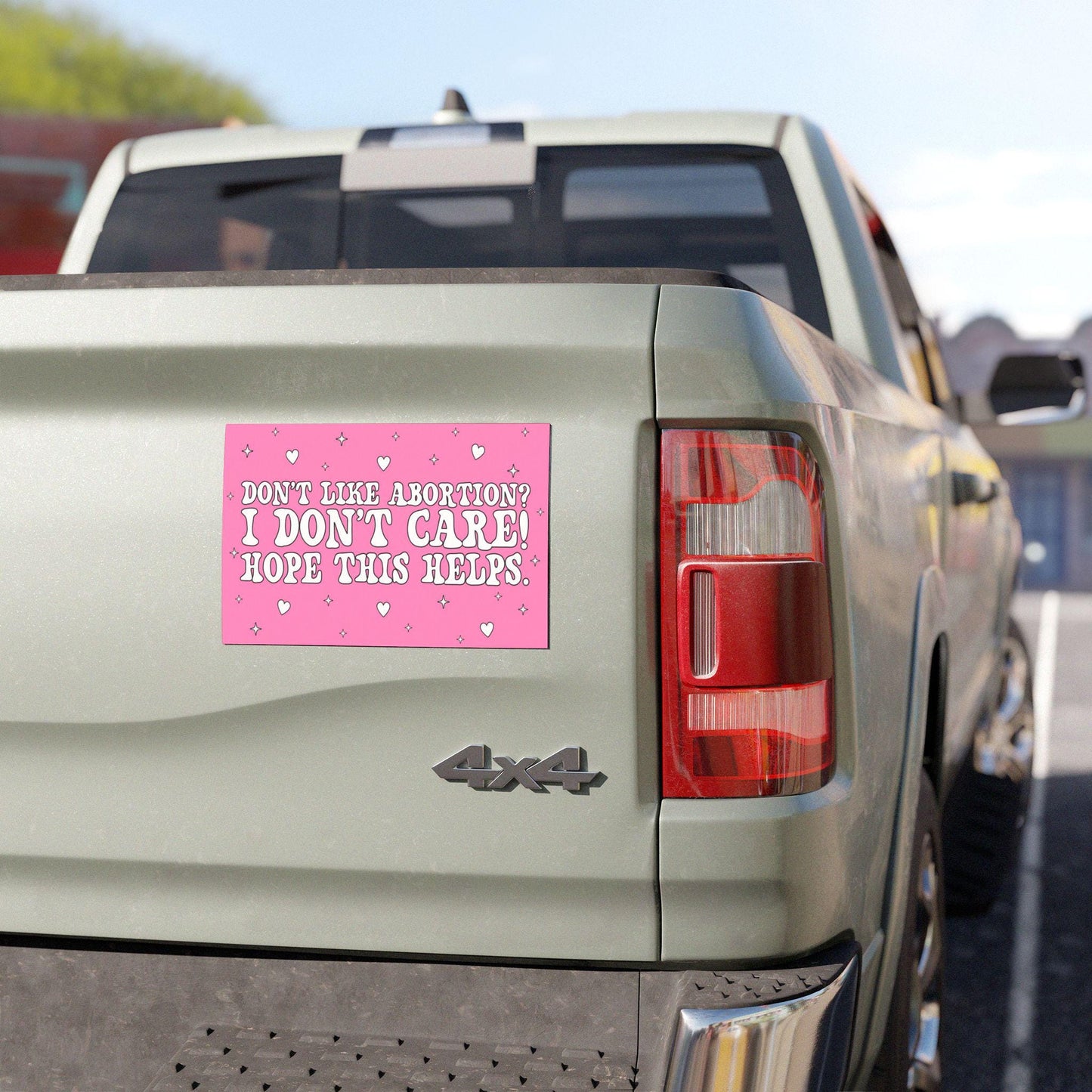 Dont Like Abortion I Dont Care Hope This Helps Car Magnet, Funny Pro-Choice, Feminist Pro Abortion Decal, Reproductive Freedom, My Body