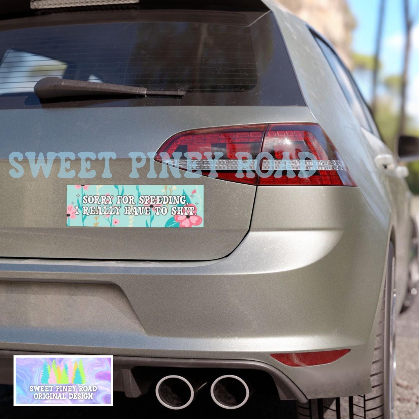 Sorry For Speeding I Have To Shit Car Magnet, Funny Bumper Sticker, Hilarious Gag Gift For Friend, Cute Floral Poop, Fart Joke, IBS Humor