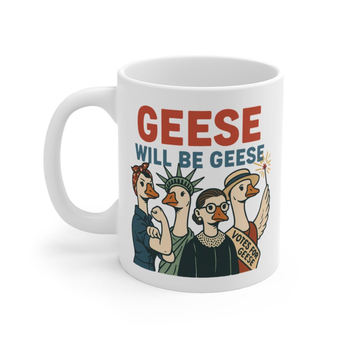 Feminist Quote Goose Mug, Women Empowerment Gift For Her, Womens Rights, Ruth Bader Cup, Lady Liberty, We Can Do It Equality, Cute Protest