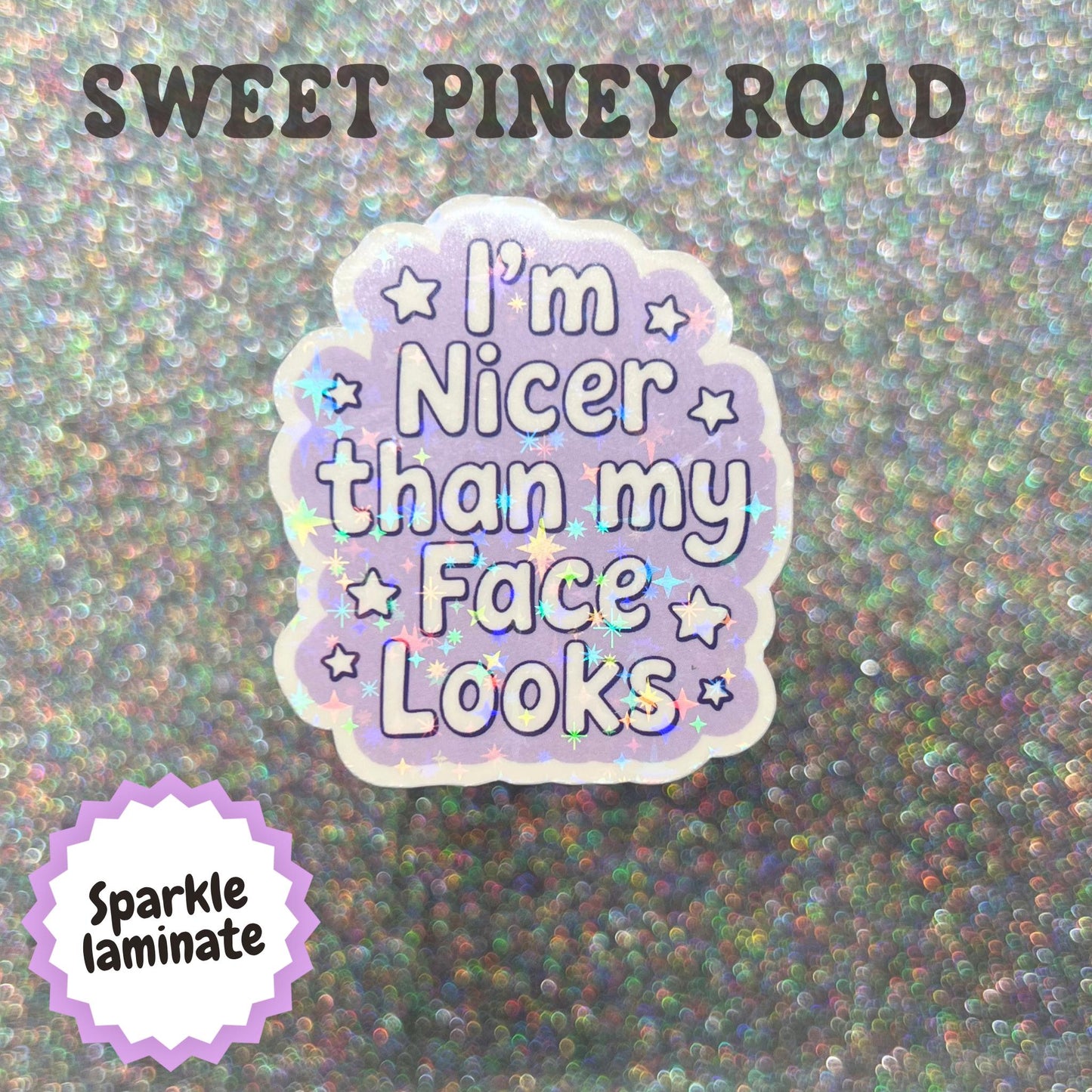 I'm Nicer Than My Face Looks Sticker, Funny Sarcastic Sticker, Introvert Humor Decal, Sassy Personality Gift, Cute Attitude Sticker