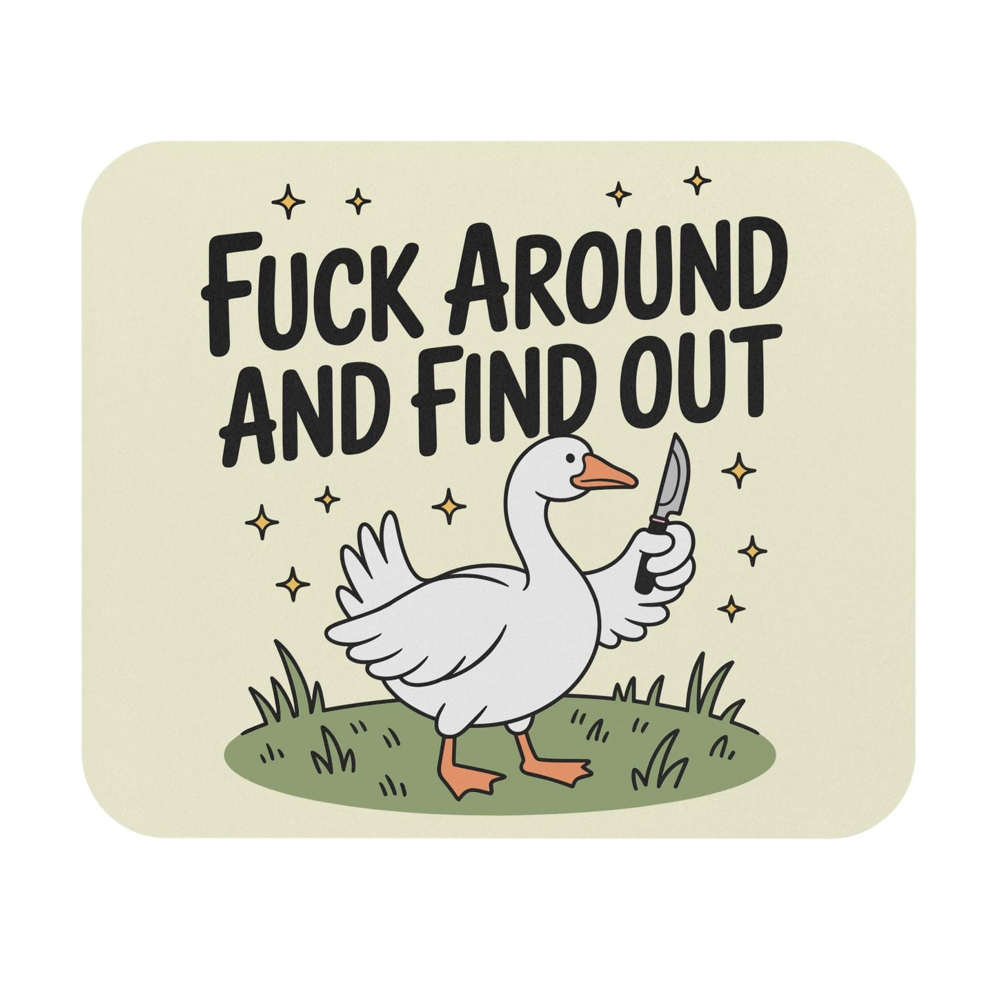 F*ck Around and Find Out Goose Mouse Pad, Hilarious Silly Goose Snarky Office Humor, Coworker Gag Gift