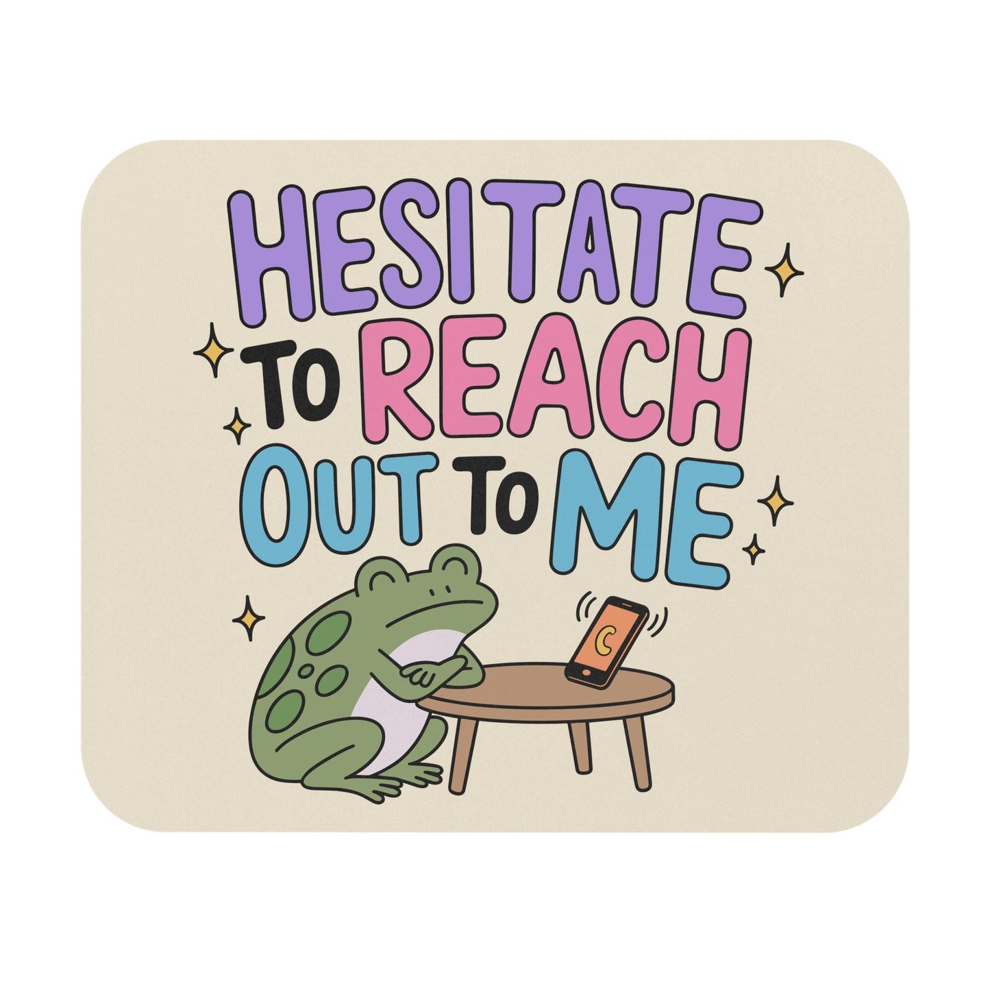 Hesitate to Reach Out to Me Mouse Pad, Funny Introvert Desk Accessory, Social Anxiety Humor Gift, Frog Lover Office Decor, Anti Social Gift