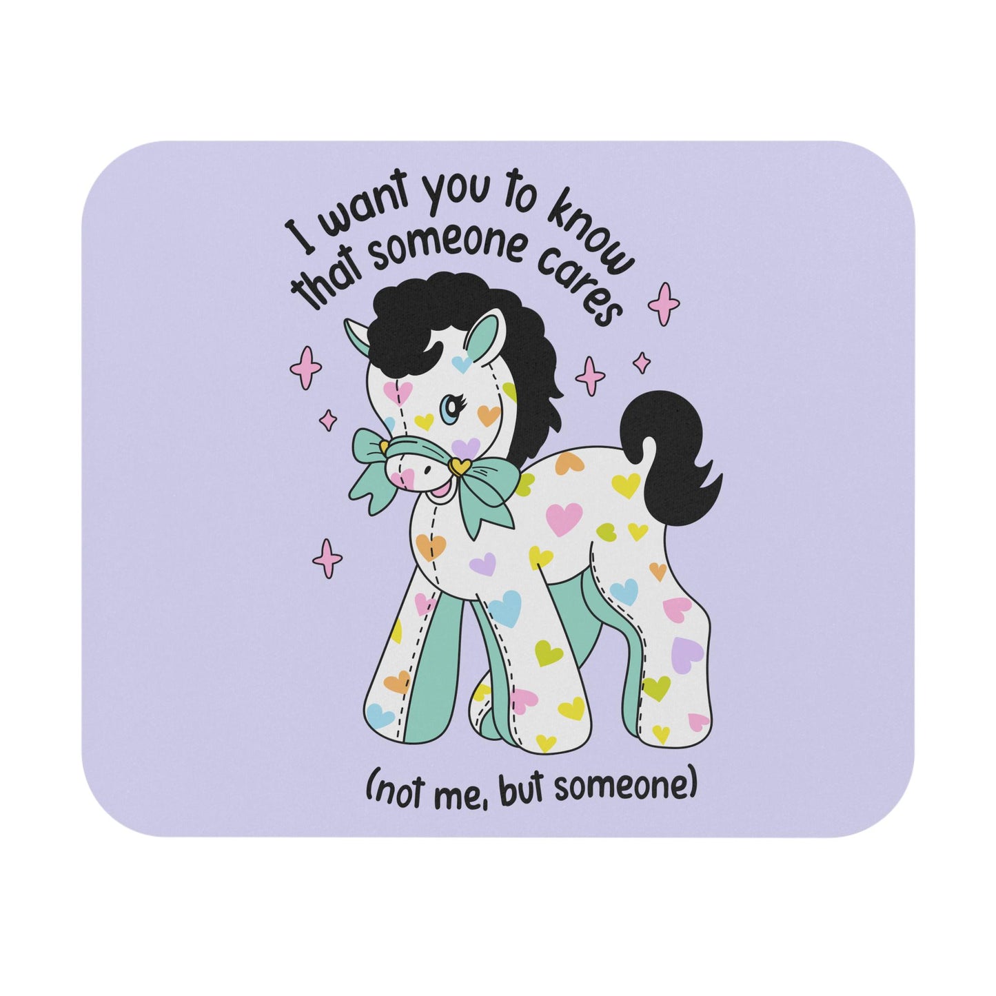 Someone Cares Not Me Mouse Pad, Funny Pony Desk Accessory, Sarcastic Friendship Gift, Cute Petty Humor Office Decor
