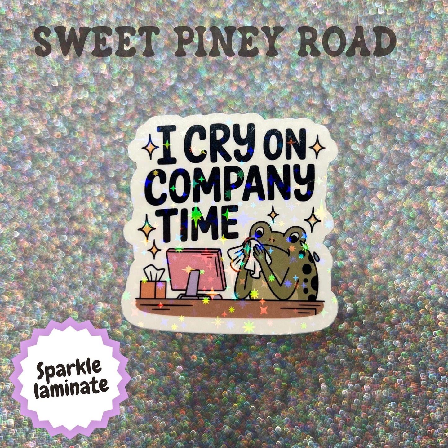 I Cry On Company Time Sticker, Funny Office Humor Sticker, Corporate Burnout Gift, Coworker Gift Idea, Work Meme Sticker, Employee Humor