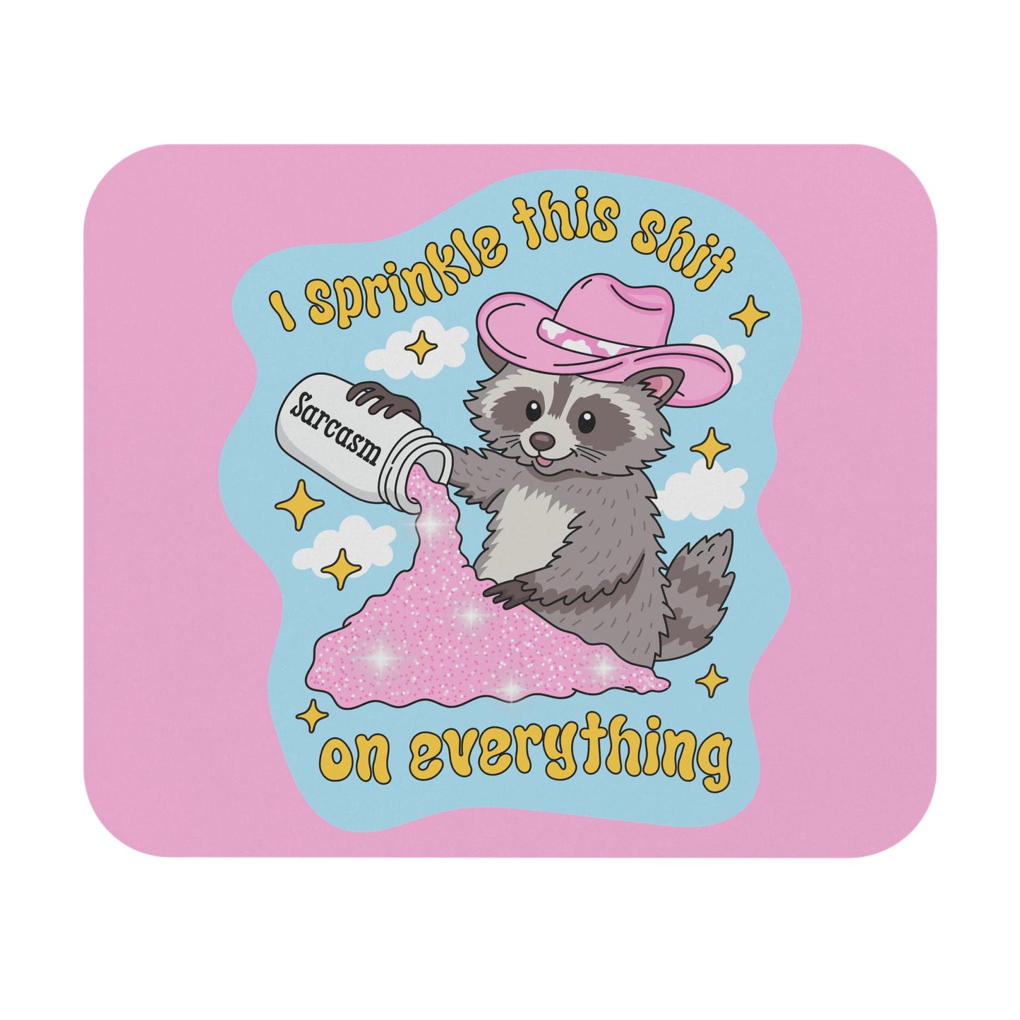 I Sprinkle This Sh*t On Everything Mouse Pad, Sarcasm Raccoon Desk Accessory, Funny Cowgirl Raccoon Gift, Snarky Office Decor
