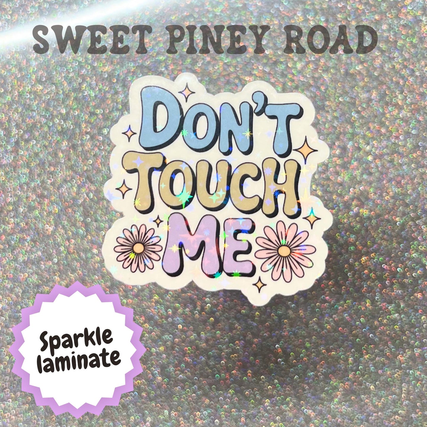 Funny Don't Touch Me Sticker, Snarky Bookish Girly Humor, Pretty Flowers Aesthetic