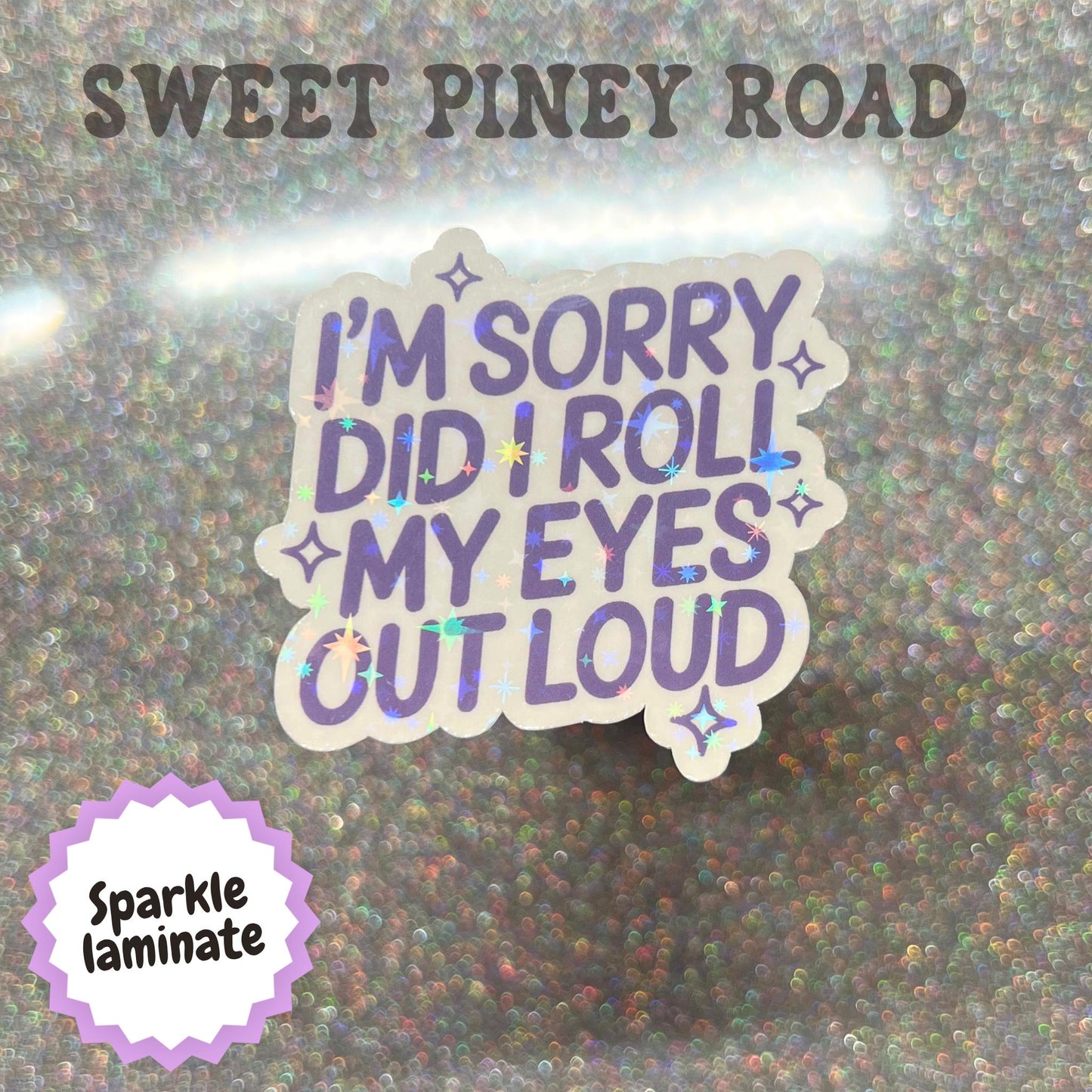 I'm Sorry Did I Roll My Eyes Out Loud Sticker, Sarcastic Office Humor Decal, Passive Aggressive Coworker Gift, Sassy Introvert Sticker