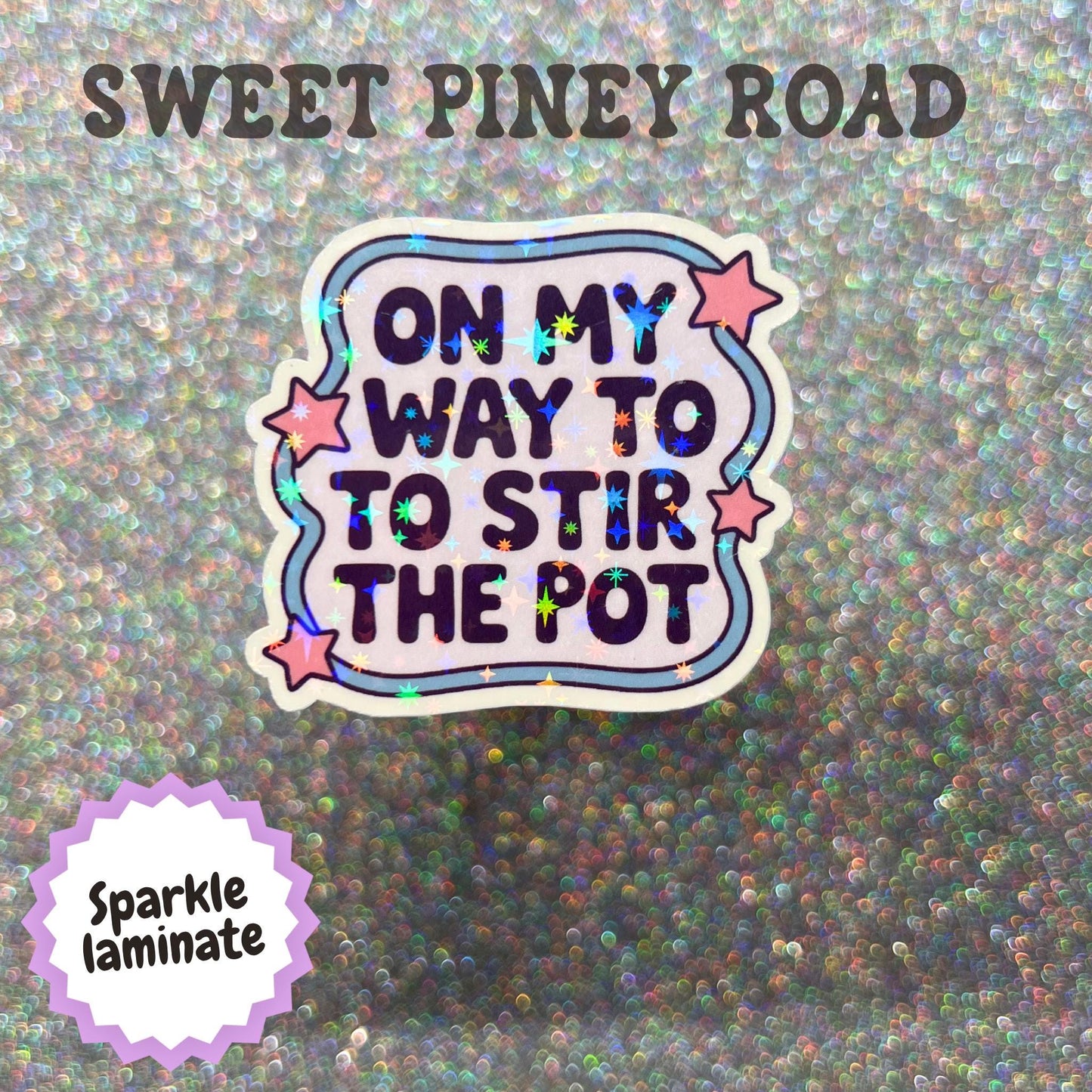 On My Way to Stir the Pot Sticker, Funny Drama Queen Sticker, Sarcastic Quote Decal, Chaos Gremlin Gift, Gossip Humor Sticker