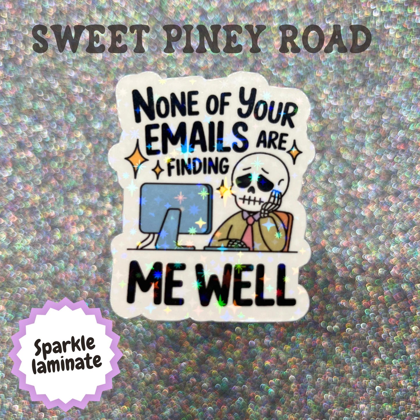 None Of Your Emails Are Finding Me Well Sticker, Funny Office Sticker, Corporate Humor Decal, Work From Home Gift, Email Meme Sticker