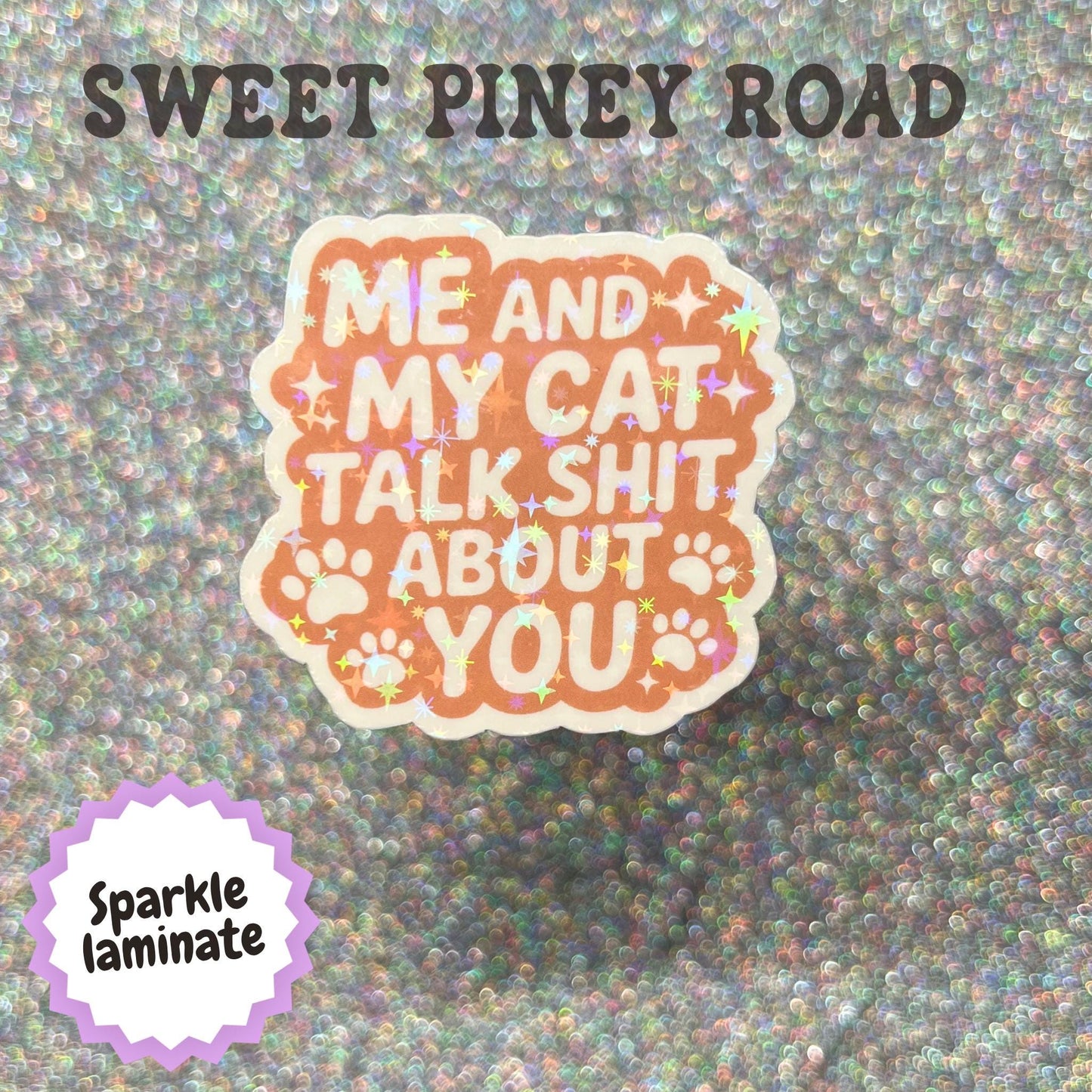 Me And My Cat Talk Sh*t About You Sticker, Funny Cat Stickers, Cat Lover Gift, Sarcastic Cat Humor, Cat Mom Gift, Pet Parent Accessory