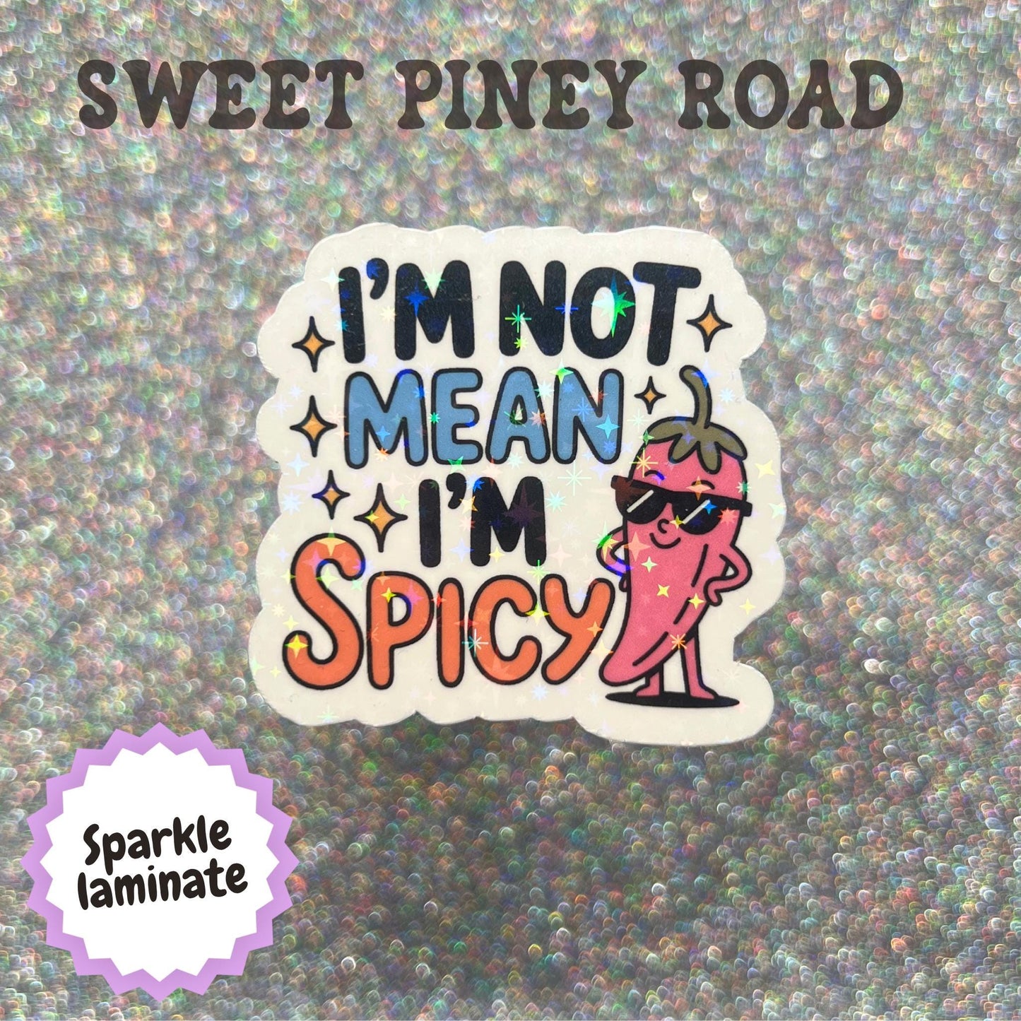 I'm Not Mean I'm Spicy Sticker, Funny Attitude Sticker, Sassy Pepper Decal, Sarcastic Humor Sticker, Cute Spicy Personality Gift