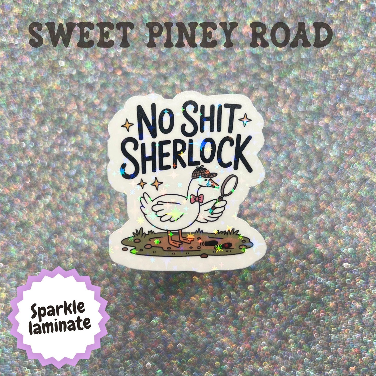No Sh*t Sherlock Sticker, Funny Goose Sticker, Sarcastic Silly Goose Decal, Snarky Humor Stickers, Smartass Gift for Coworkers