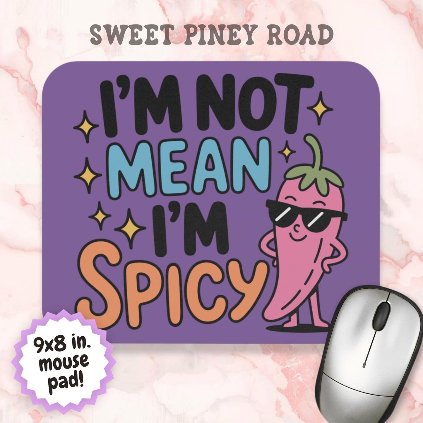 I'm Not Mean I'm Spicy Mouse Pad, Hilarious Snarky Office Humor