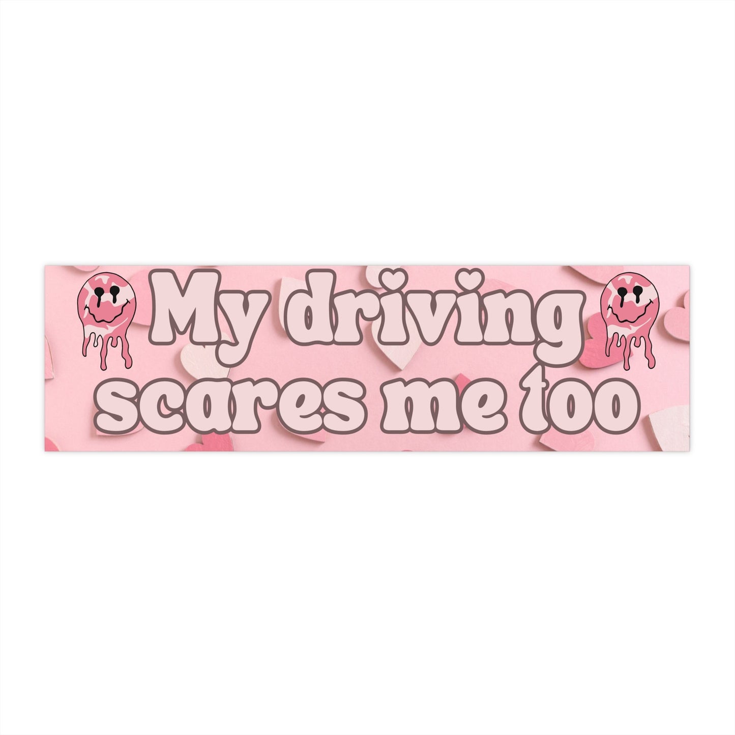 My Driving Scares Me Too Funny Meme Bumper Sticker, Witty Humor, Scary Driver, Hot Girl Things, Silly Lady Driver