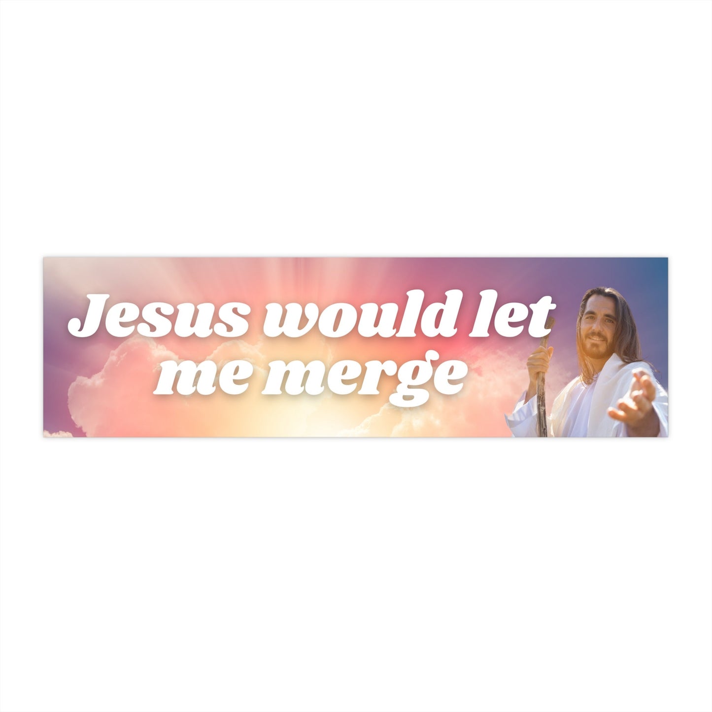 Jesus Would Let Me Merge Meme Bumper Sticker, Jesus Religious Humor, Funny Gift For Friend