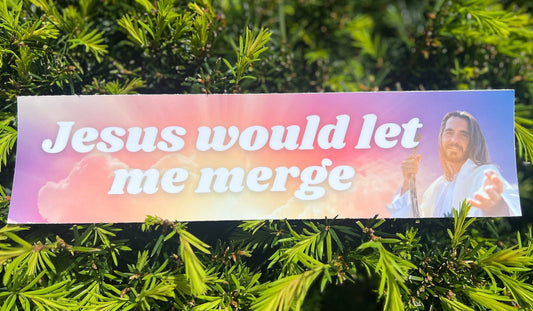 Jesus Would Let Me Merge Meme Bumper Sticker, Jesus Religious Humor, Funny Gift For Friend