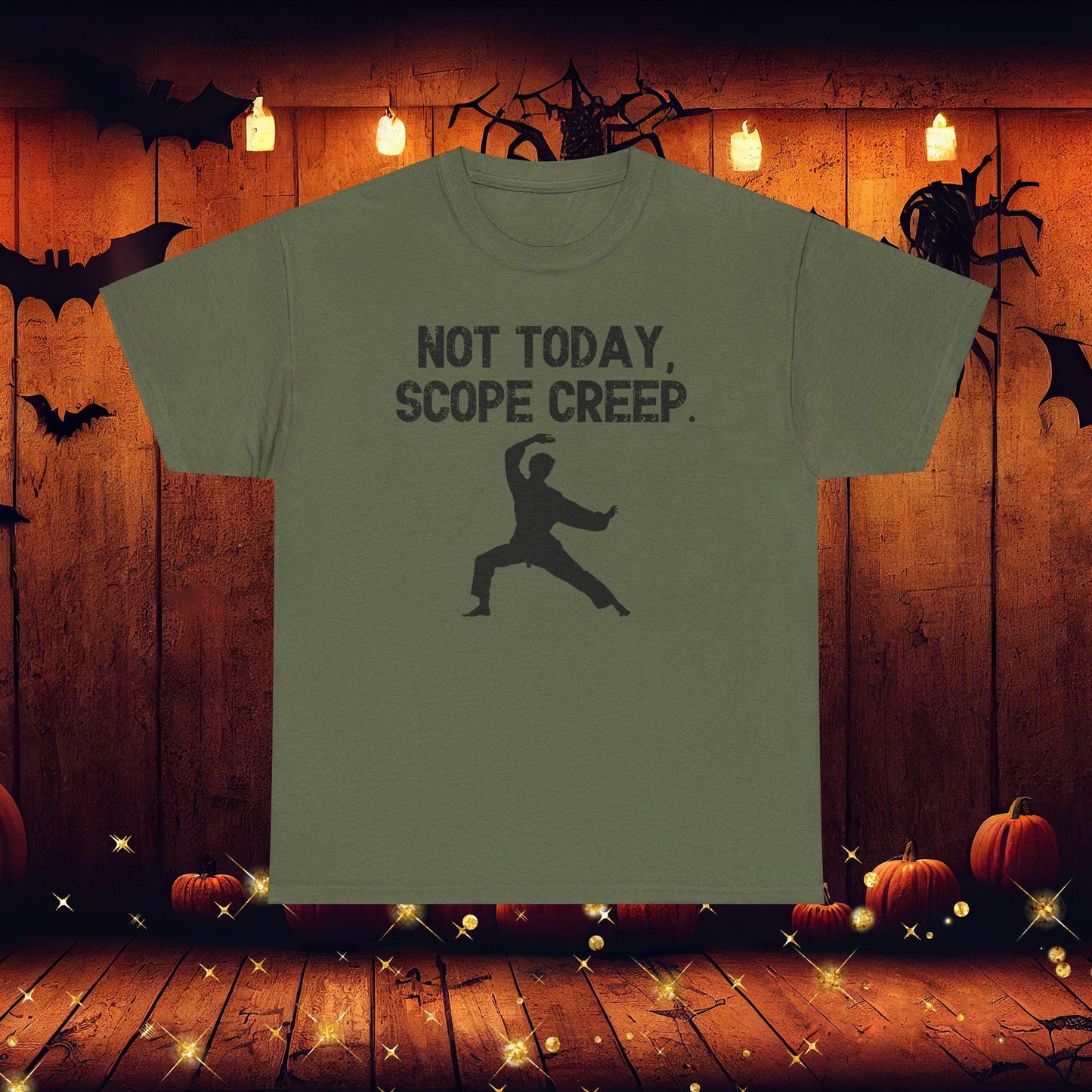 Not Today, Scope Creep. Project Management Shirt, Scope Creep Humor