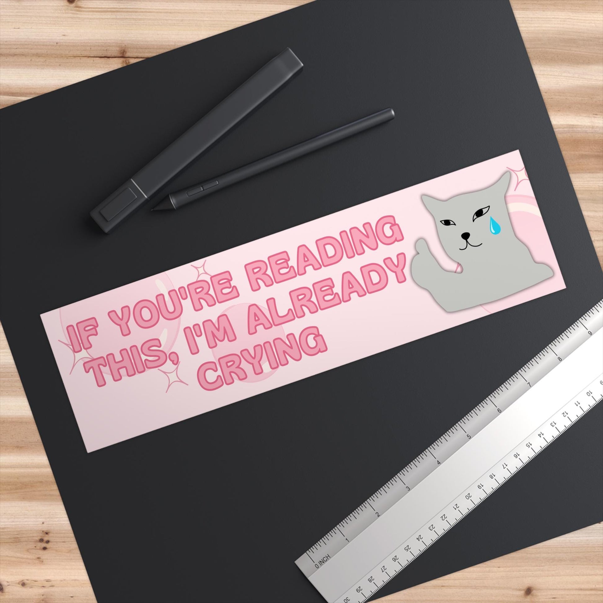I'm Already Crying Funny Bumper Sticker, Waterproof Car Vehicle Decal, Gen Z Meme Vibes, Y2K Pink Bubblegum Aesthetic
