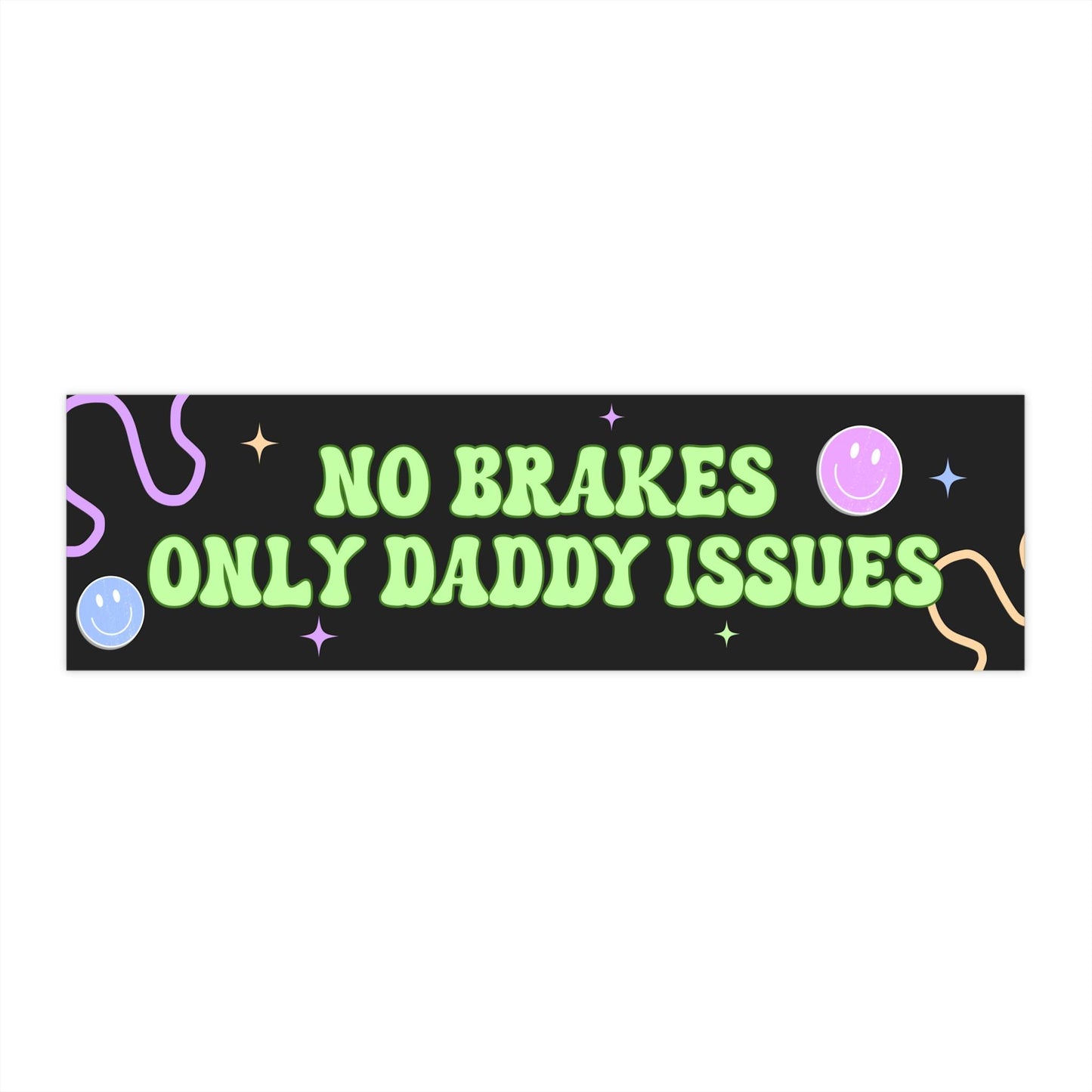 No Brakes Only Daddy Issues Funny Waterproof Bumper Sticker OR Magnet | Gen Z Meme | Girly Retro Vibes