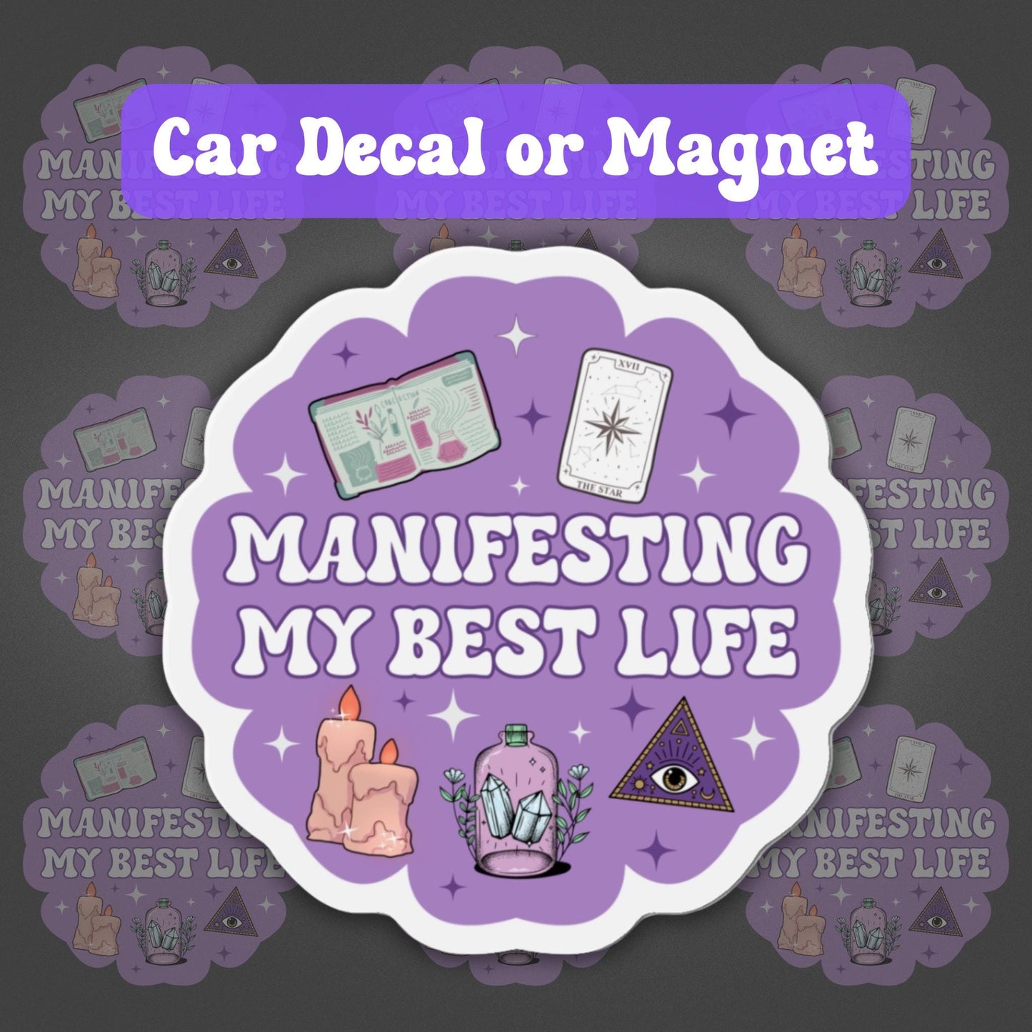 Manifesting My Best Life | Car Decal For Women New Age | Decal Or Magnet | Crystals Tarot Witchy Vibes | Waterproof Waterproof