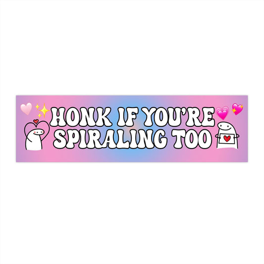 Honk If You're Spiraling Too Funny Bumper Sticker, Car Vehicle Decal, Waterproof Weatherproof, Gen Z Meme Vibes