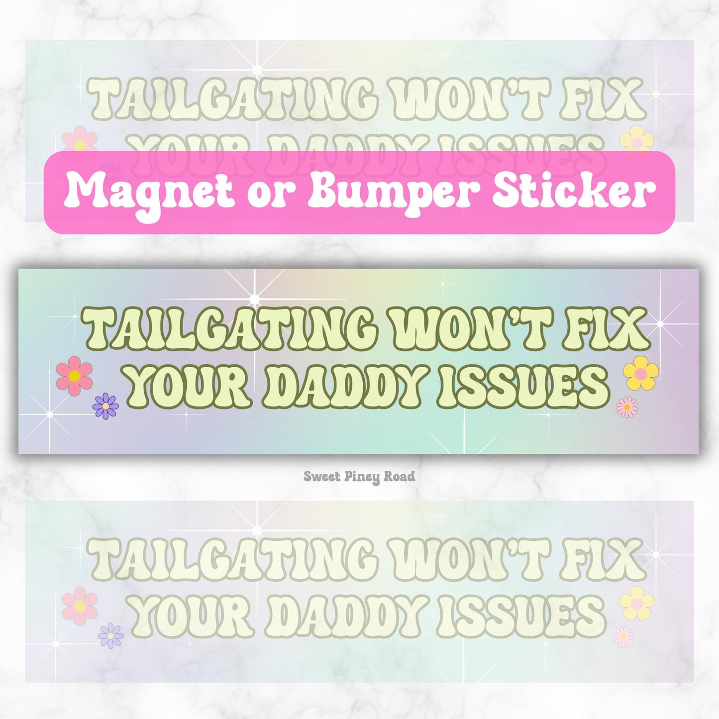 Tailgating Won't Fix Your Daddy Issues Funny Humor | Waterproof Bumper Sticker OR Magnet | Gen Z Meme Jokes | Girly Y2K Aesthetic