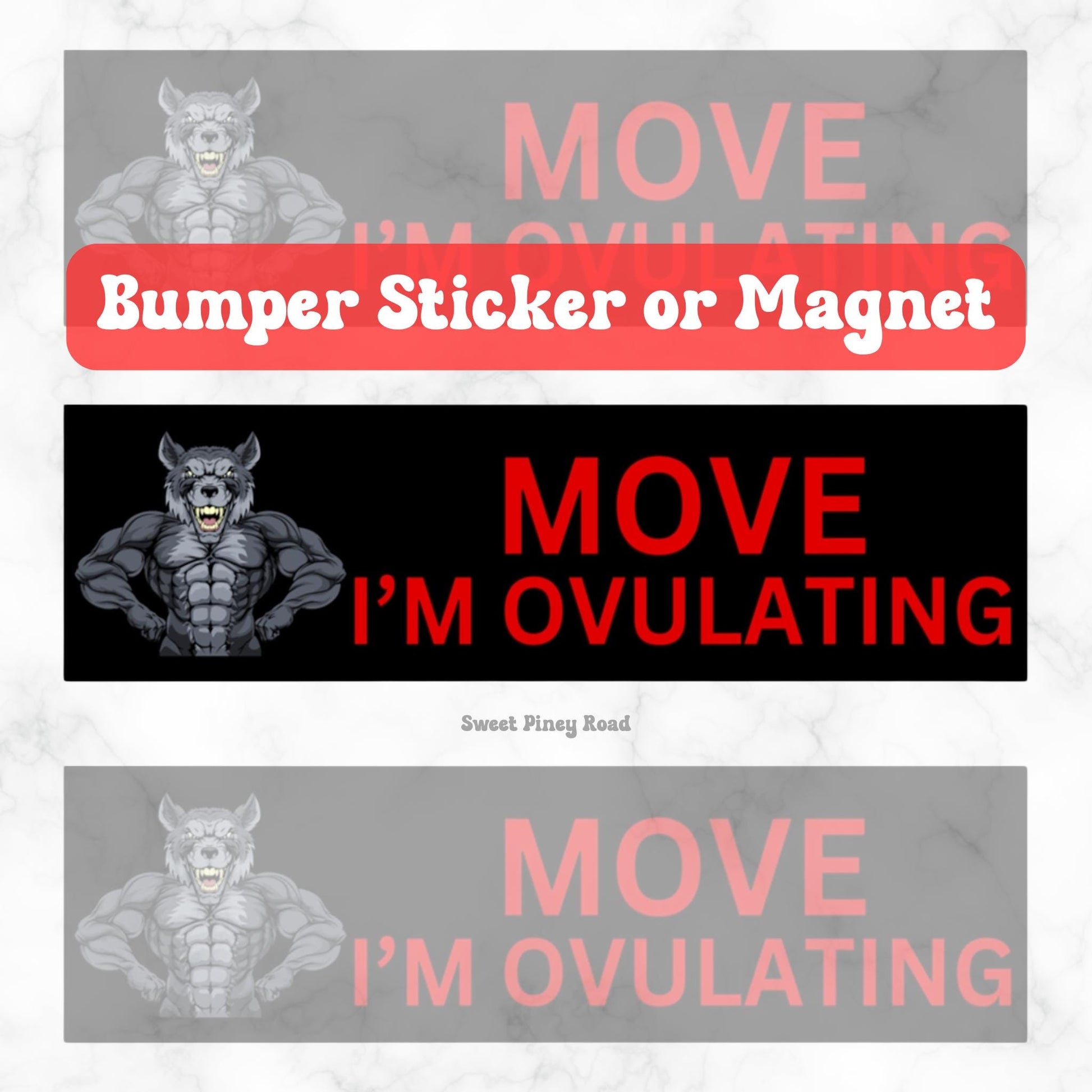 MOVE I'm Ovulating Wolf Bumper Sticker Or Magnet | Gag Gift Friend | Unhinged Cursed | Funny Car Accessories | Weatherproof Waterproof Vinyl