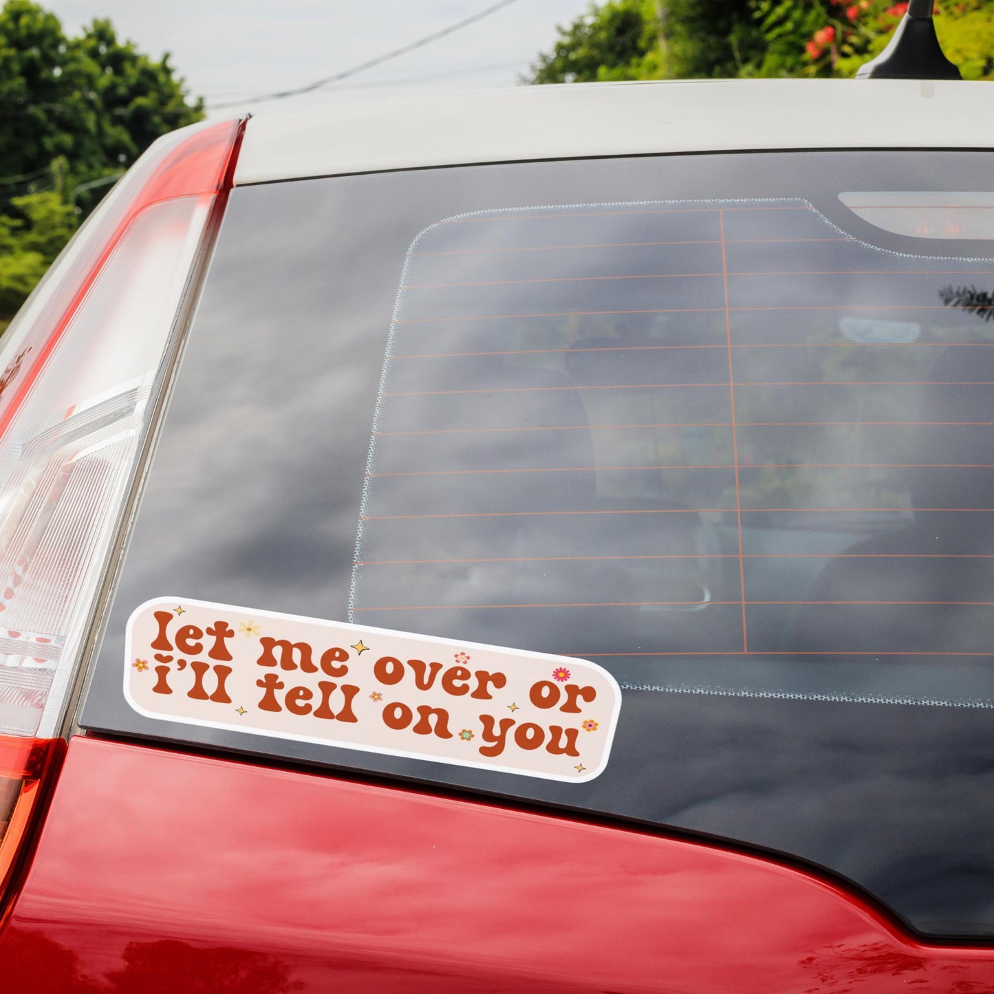 Let Me Over Or I'll Tell On You Vinyl Car Decal, Waterproof Funny Bumper Sticker, Cute Millennial Unhinged Laptop, Cursed Humor Gift For Her