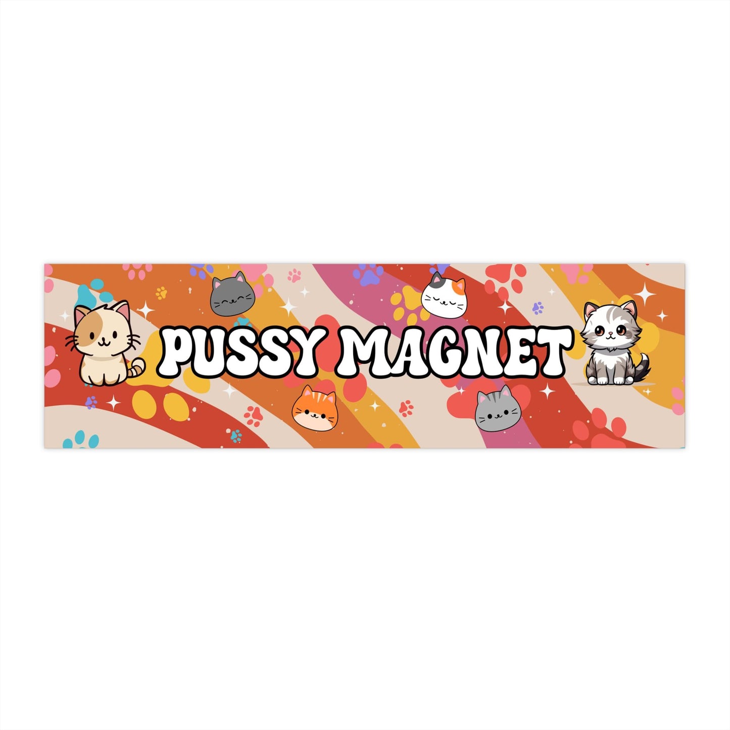 Pussy Magnet Car Magnet or Bumper Sticker, Cat Lover Gag Gift Friend, Animal Lover Kitty Dad Mom, Gen Z Meme Humor, Paw Prints Retro Vibes