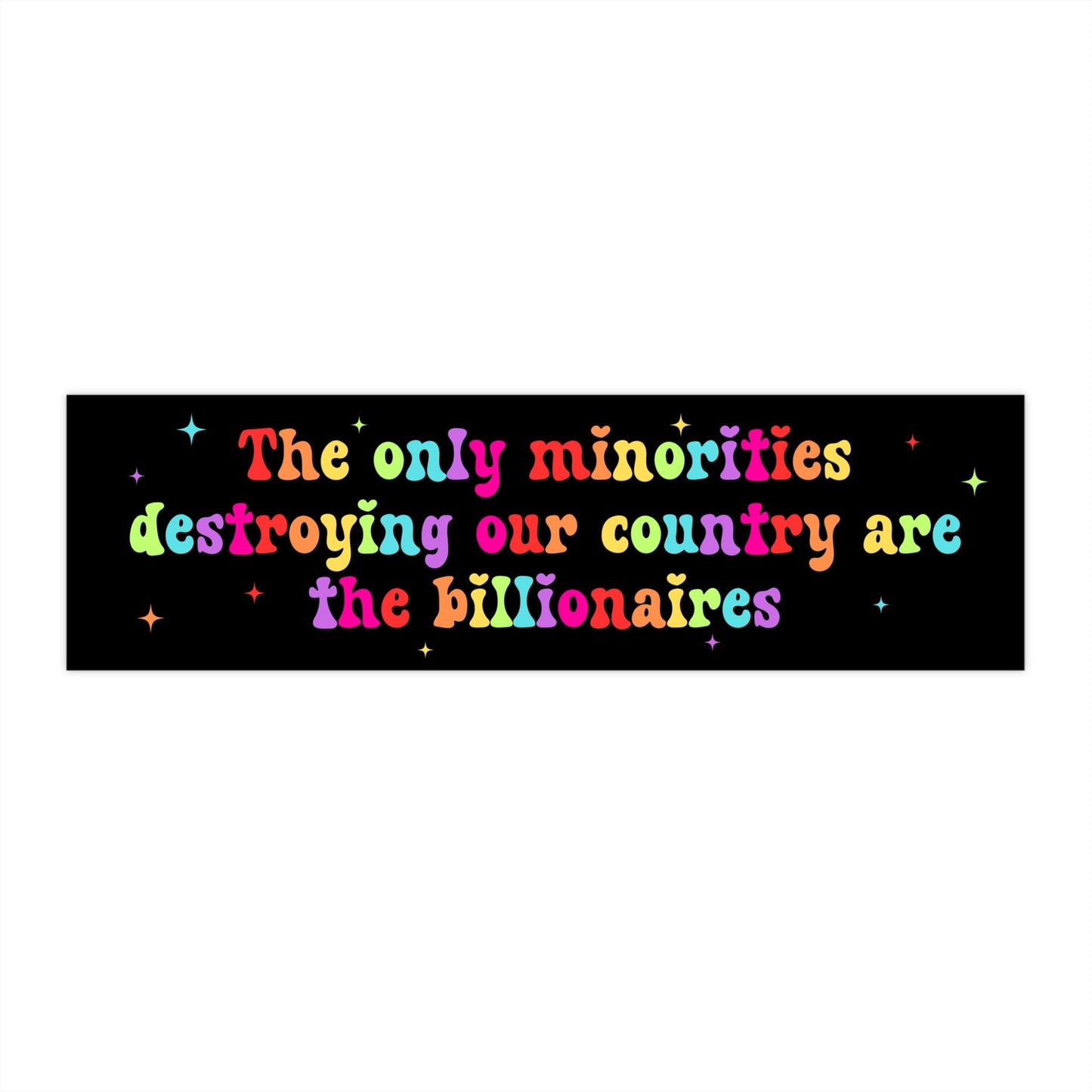 Anti Billionaire Bumper Sticker/Car Magnet, The Only Minority, People Over Profit,Eat The Rich,Healthcare Leftist Progressive Social Justice