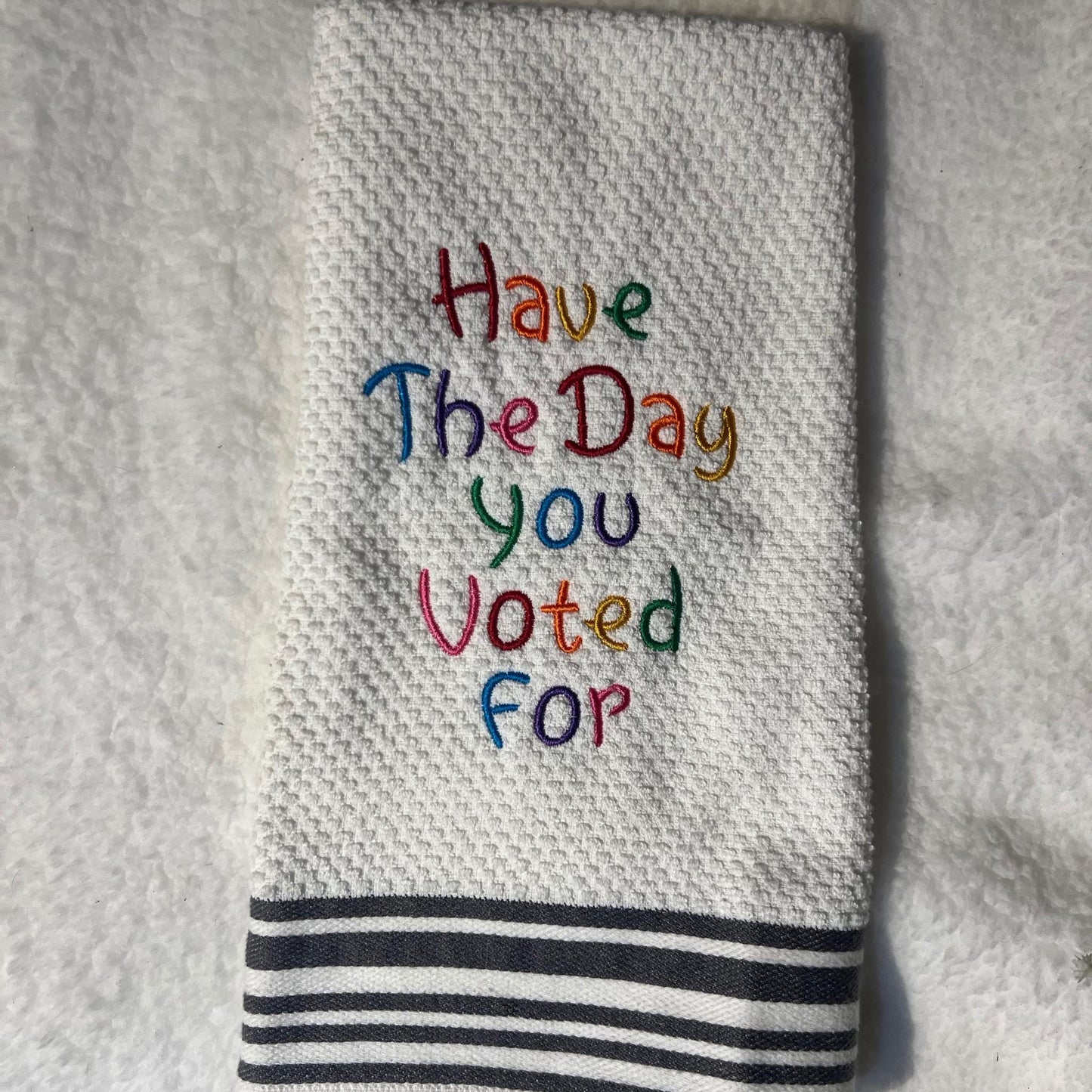 Have The Day You Voted For Hand Towel For Kitchen, Rainbow Voter, Liberal Activist Fascism, LGBTQ 100% Cotton, Bathroom Decor Gift Idea Cute