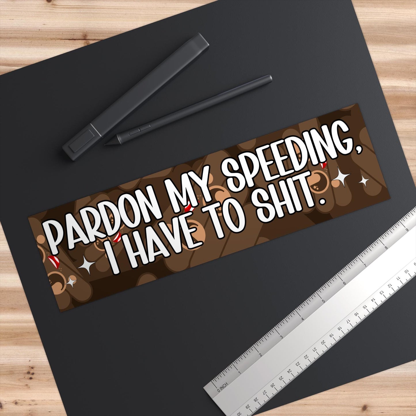 Pardon My Speeding, I Have To Shit Funny Bumper Sticker, Car Magnet, Waterproof Decal, Gag Gift Joke, Meme Gen Z Millennial Humor, Poop
