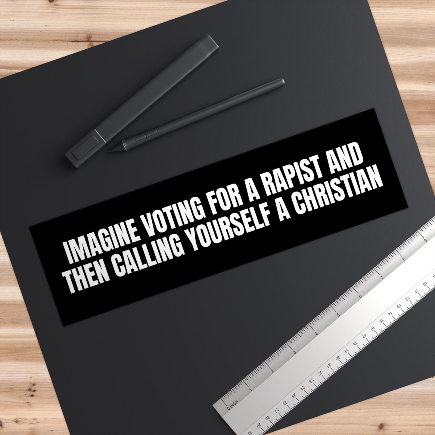Imagine Voting For A Rapist And Then Calling Yourself A Christian Car Magnet Or Bumper Sticker, Anti MAGA Trump Progressive Liberal Feminist