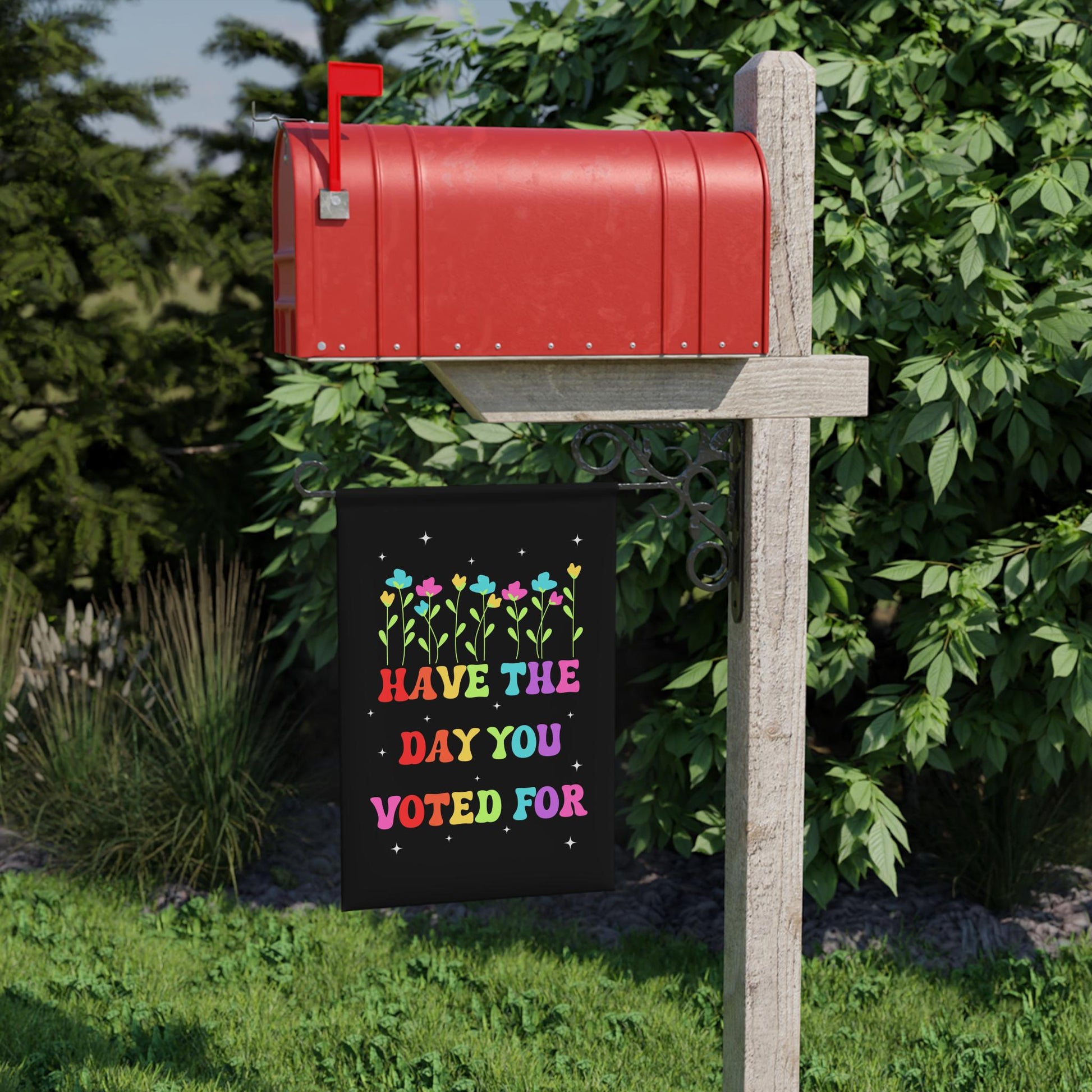 Have The Day You Voted For House Garden Flag, Anti Christian Nationalism MAGA Trump Fascism, Liberal Activist, FAFO, Hope You Get Yard Sign