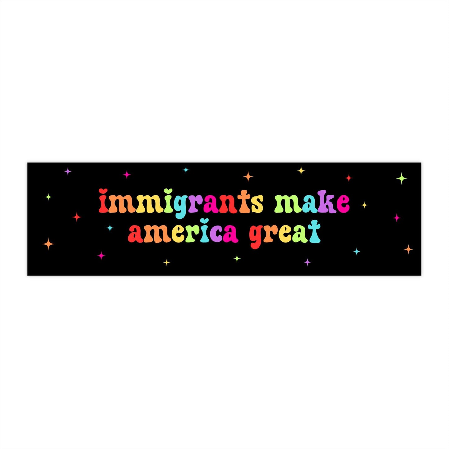 Immigrants Make America Great Car Magnet Or Bumper Sticker, Minority Deport, Fuck Ice, Eat The Rich, Leftist Progressive Social Justice
