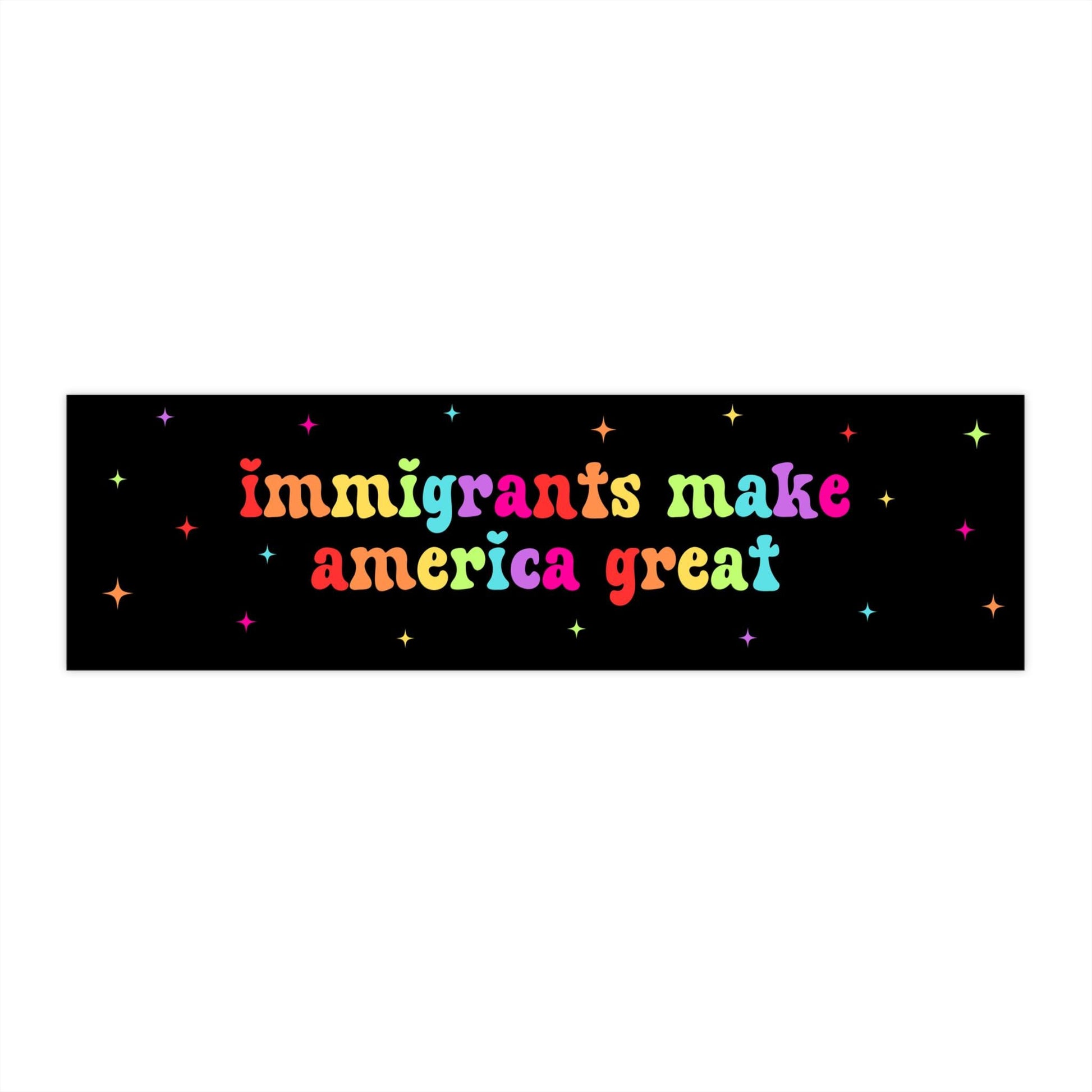 Immigrants Make America Great Car Magnet Or Bumper Sticker, Minority Deport, Fuck Ice, Eat The Rich, Leftist Progressive Social Justice