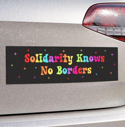 Solidarity Knows No Borders Car Magnet or Bumper Sticker, Immigrants Matter, Pro Immigration Decal, Refugee Rights Sticker, Resistance Vinyl