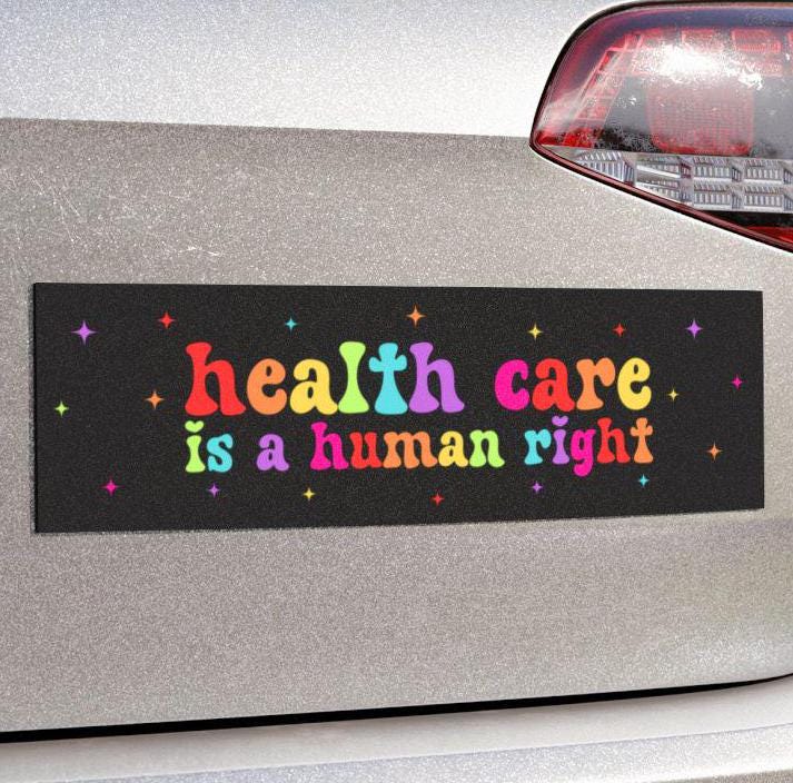 Health Care Is A Human Right Car Magnet or Bumper Sticker, Medicare for All, Leftist Political Decal, Progressive Protest, Social Justice