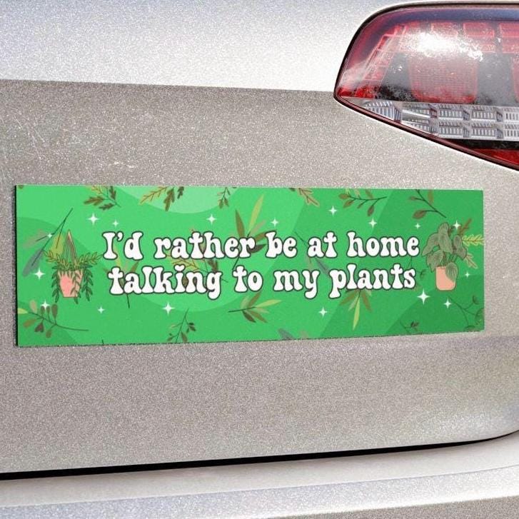 Id Rather Be At Home Talking To My Plants Car Magnet or Bumper Sticker, Waterproof Decal, Plant Lover Gift Idea, Funny Flower Succulent Leaf