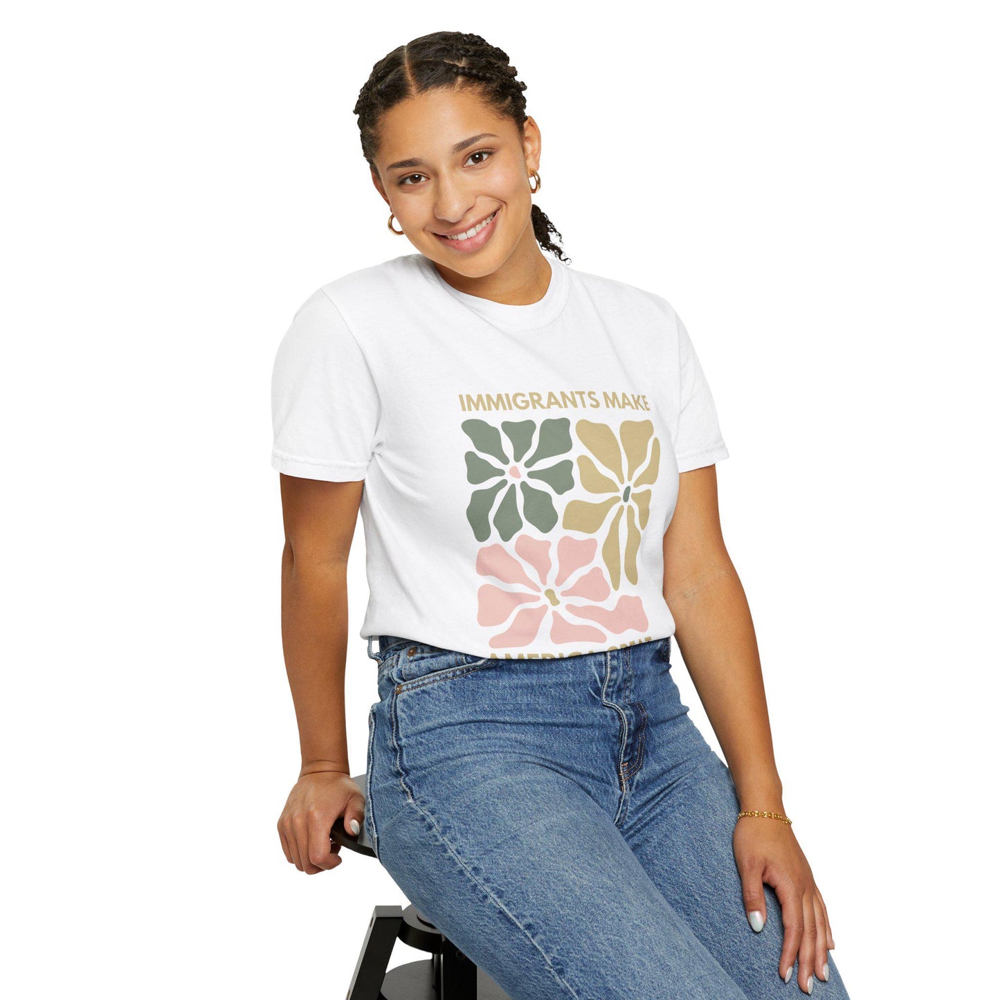 Comfort Colors Immigrants Make America Great Shirt, Matisse Inspired Floral Political Activism Progressive Pro Immigration Wildflower Gift