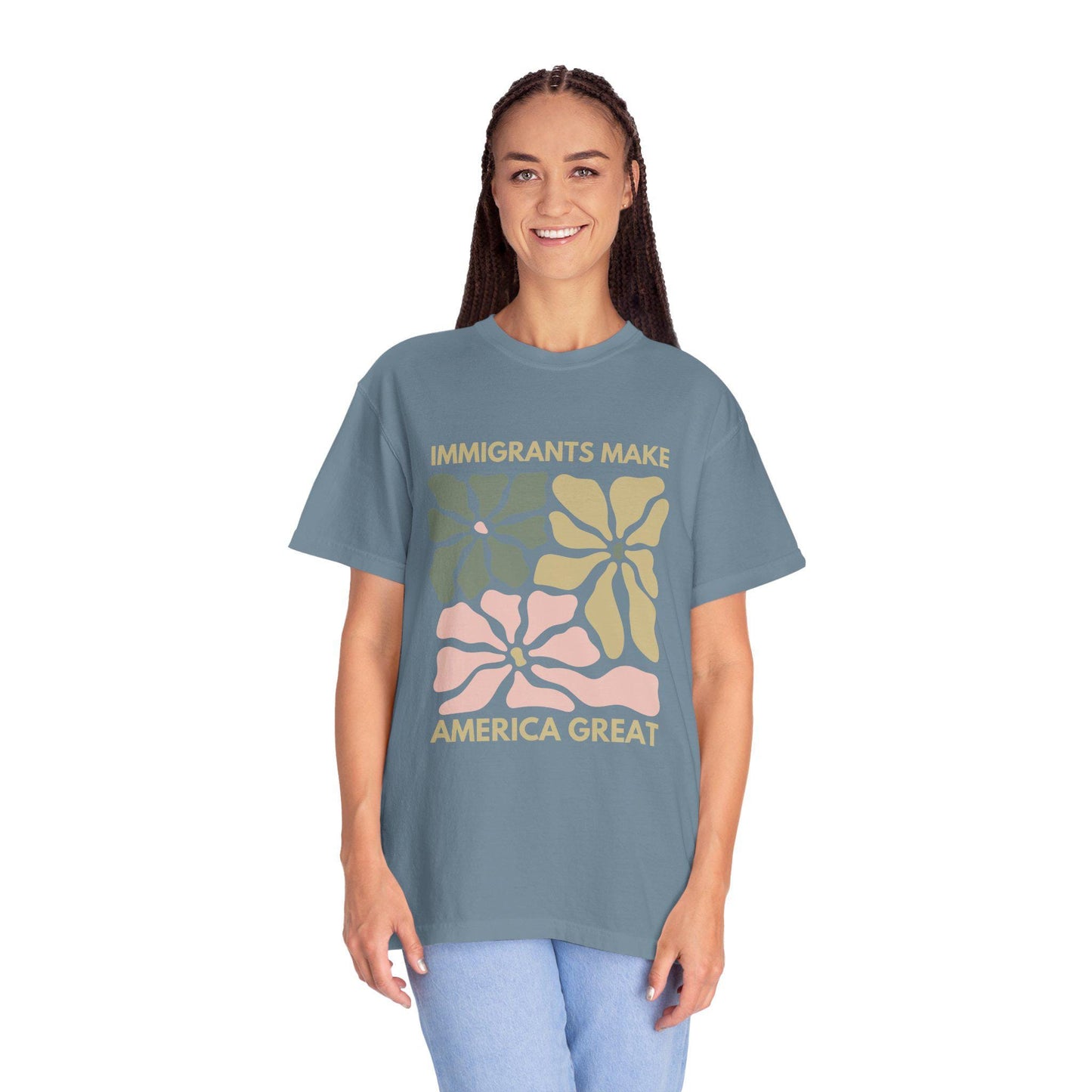 Comfort Colors Immigrants Make America Great Shirt, Matisse Inspired Floral Political Activism Progressive Pro Immigration Wildflower Gift