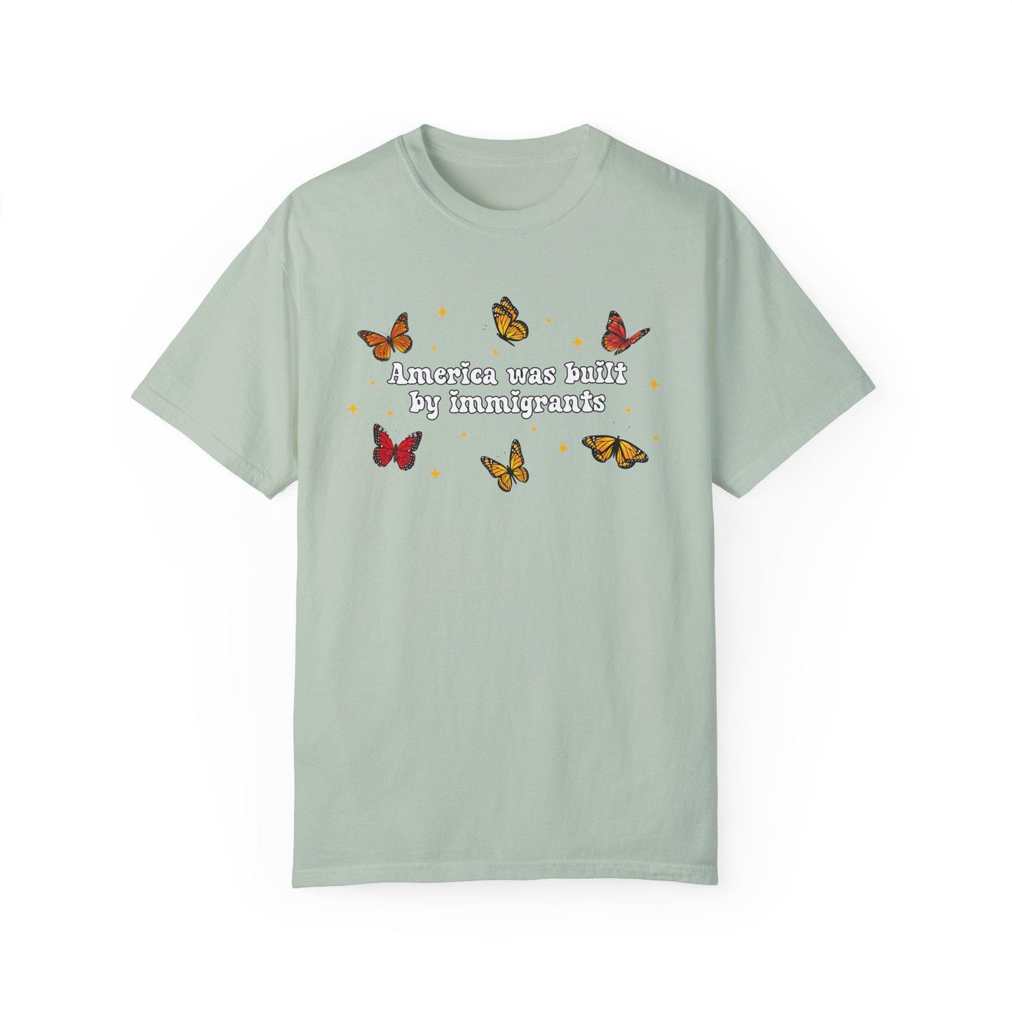 Comfort Colors America Was Built By Immigrants Shirt Pro Immigrants Shirt Human Rights Tee No Human Is Illegal Shirt Social Justice Shirt