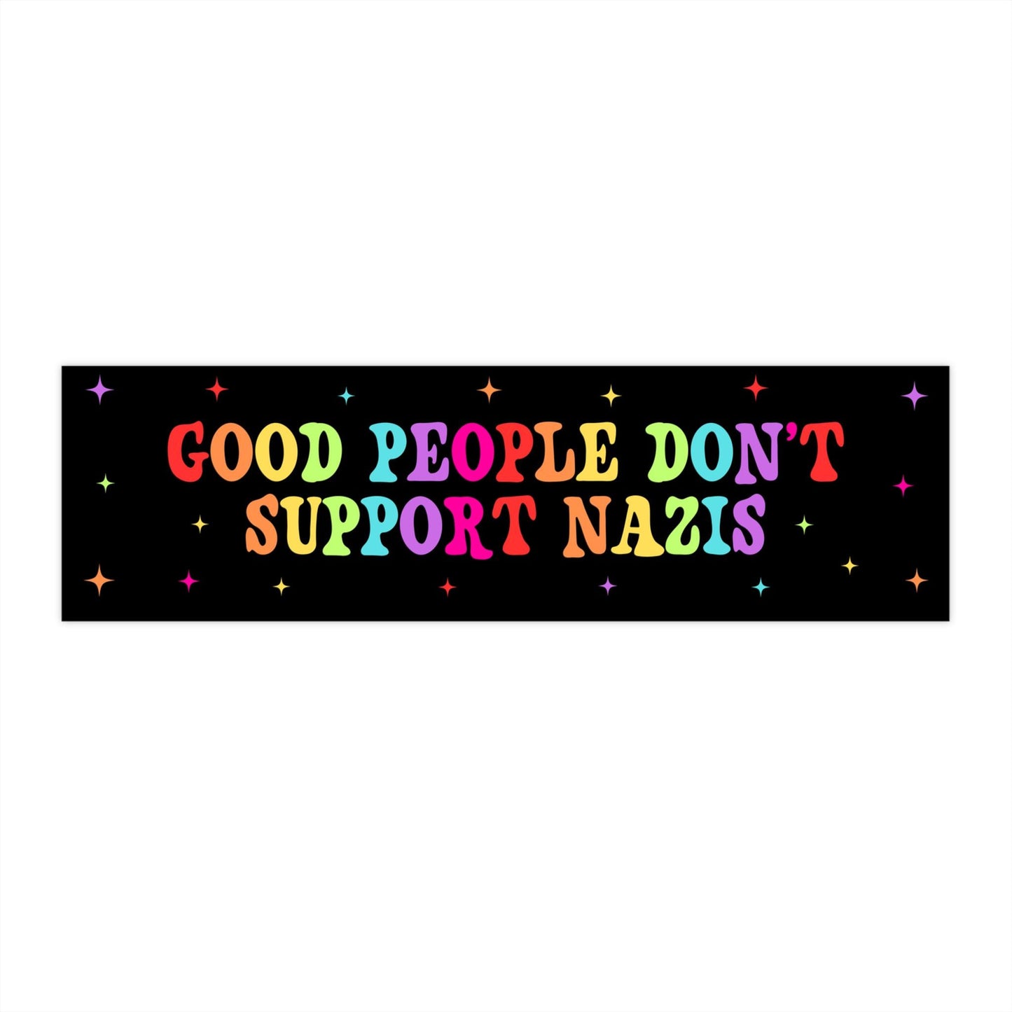 Good People Don't Support Nazis Car Magnet/Bumper Sticker, Anti Trump Musk MAGA Republican, Liberal Leftist Antifascist Gift, Fuck Fascism