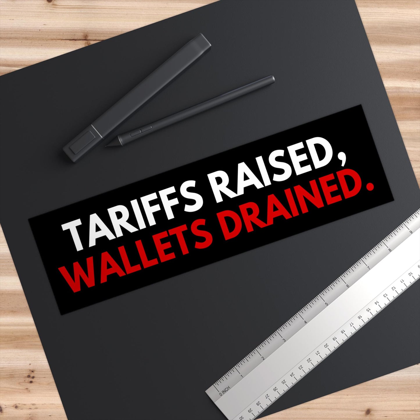 Tariffs Raised Wallets Drained Car Magnet/Bumper Sticker, Anti-Tariff Decal, Funny Inflation Sticker, Democrat Political Economy Gift