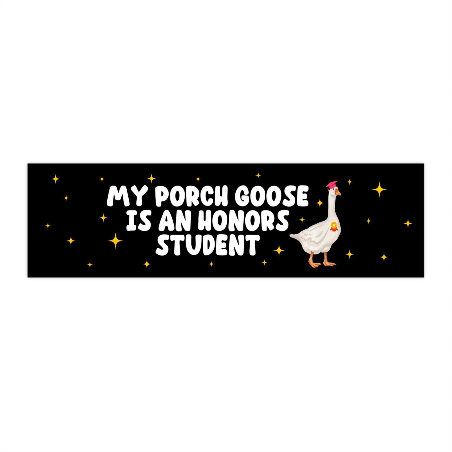 Porch Goose Honors Student Car Magnet Or Bumper Sticker, Silly Honk Humor, Funny Gag Joke Gift, Decorative Refrigerator Fridge Laptop Decal
