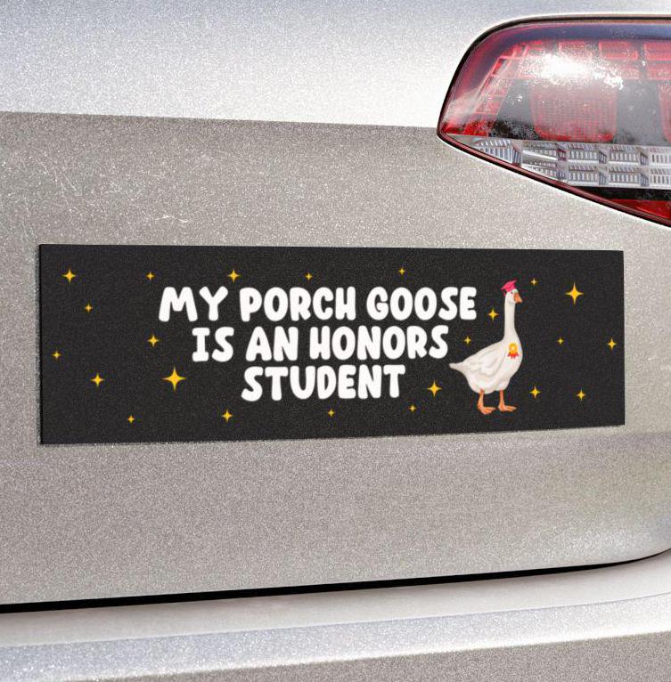 Porch Goose Honors Student Car Magnet Or Bumper Sticker, Silly Honk Humor, Funny Gag Joke Gift, Decorative Refrigerator Fridge Laptop Decal